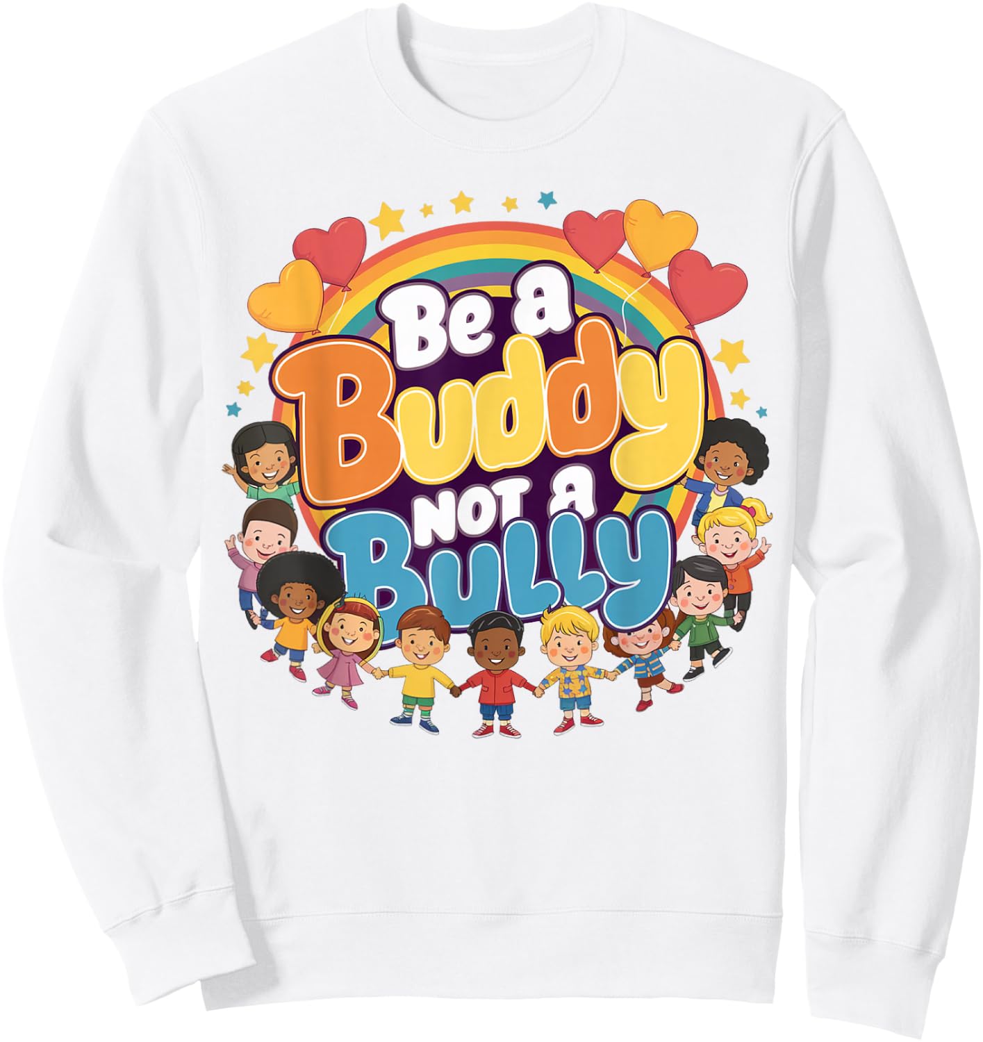 Unity Day Orange Day Be a Buddy Not a Bully Kids Boys Girls Sweatshirt - Sweatshirt | White