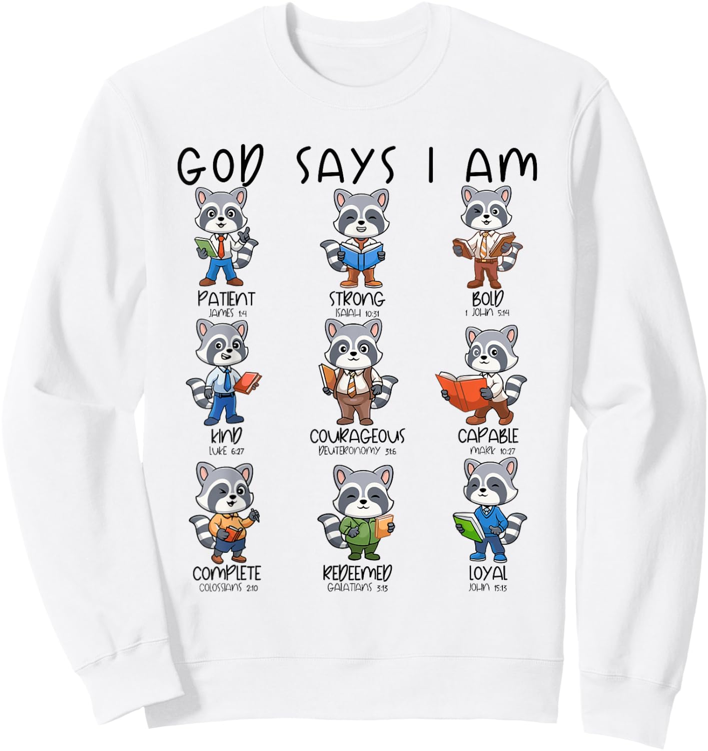God Says I Am Raccoon Teacher Christian Religious Women Men Sweatshirt - Sweatshirt | White