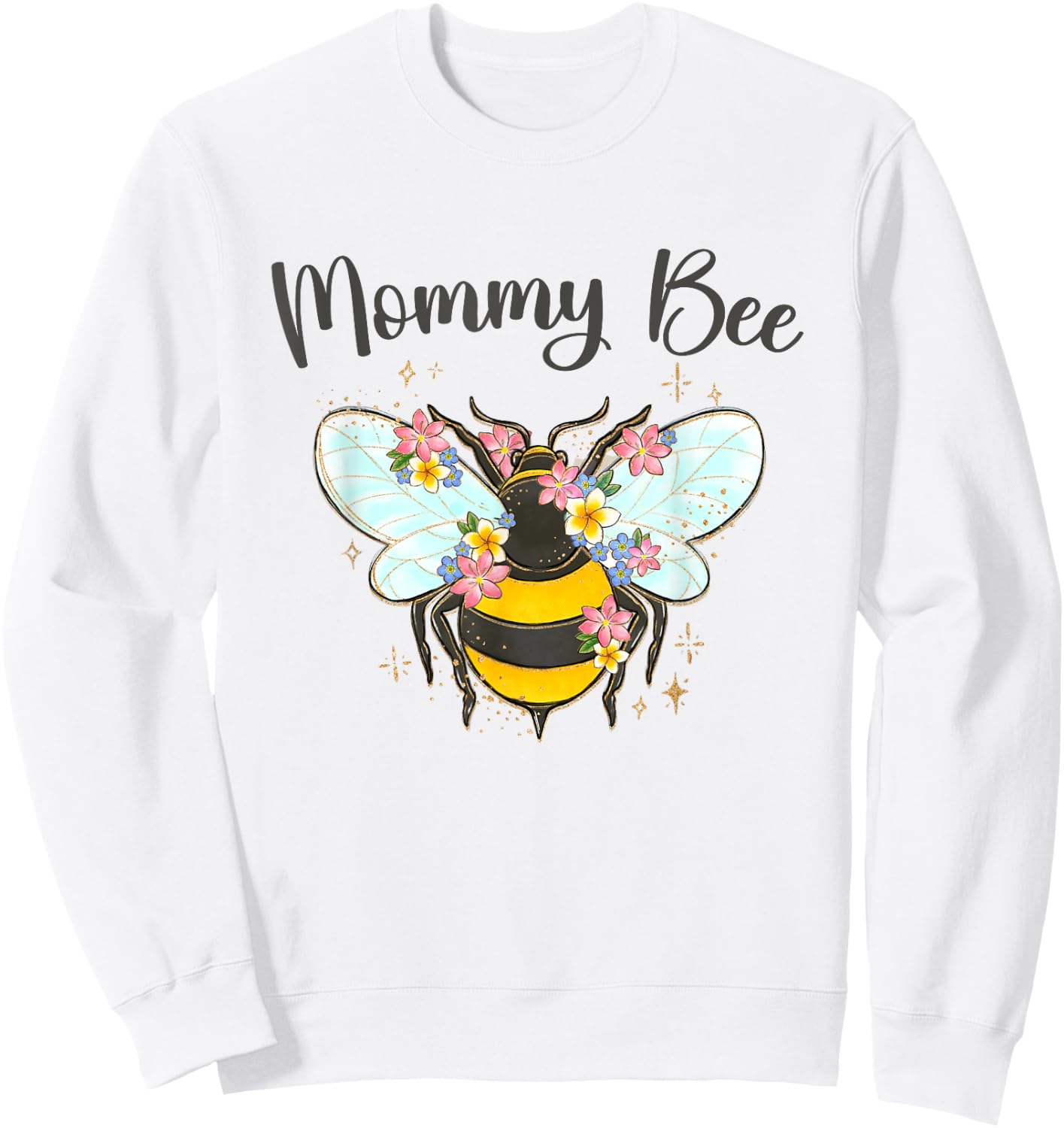 Mommy Bee Funny Bumble Bee Mother's Day Mom Mama Grandma Sweatshirt - Sweatshirt | White