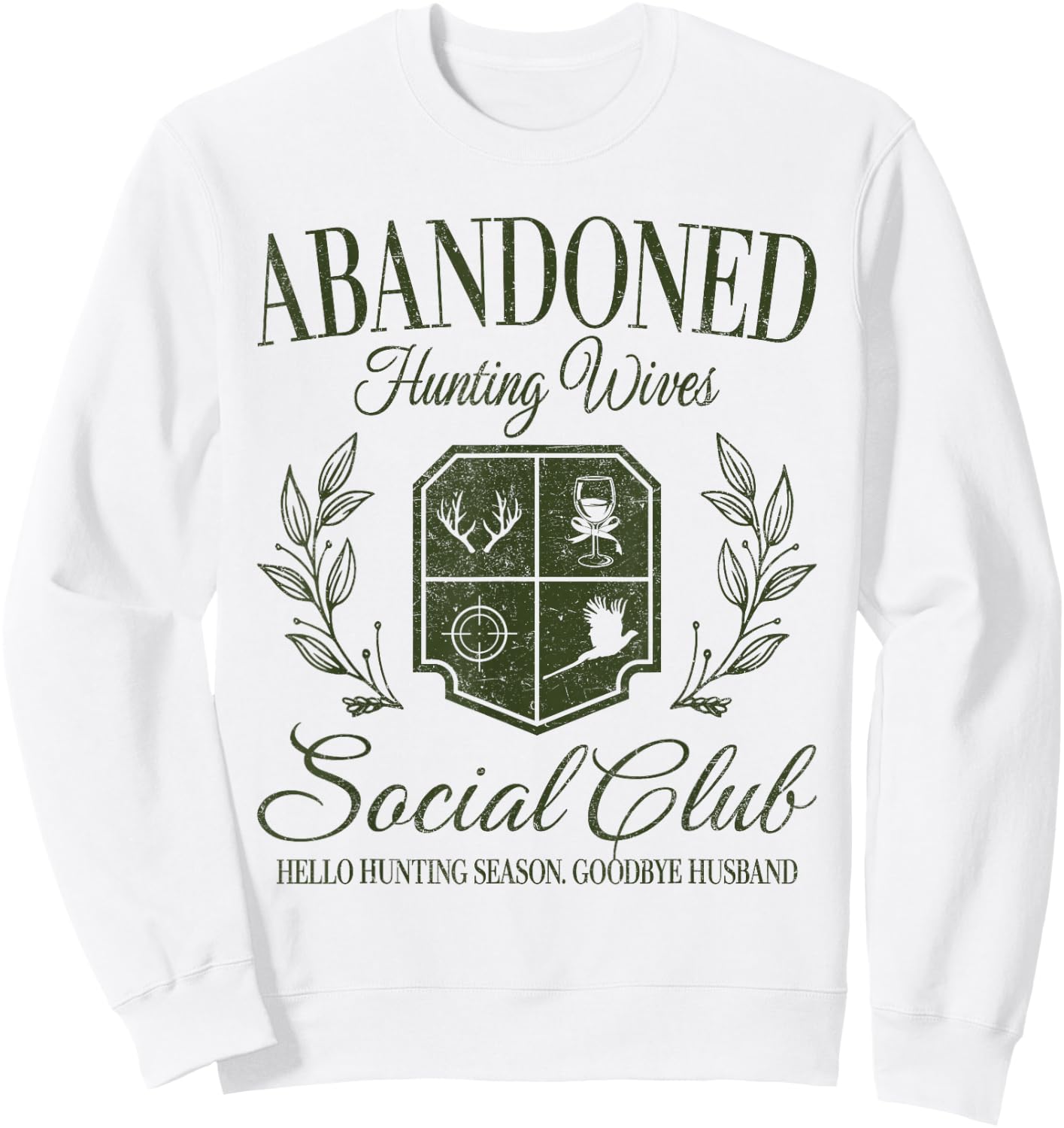 Vintage Abandoned Hunting Wives Social Club Hunting Season Sweatshirt - Sweatshirt | White