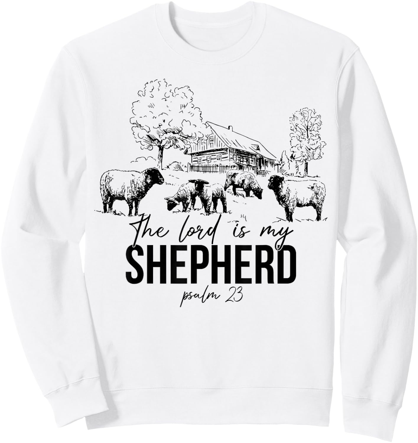The Lord Is My Shepherd Funny Sheep Farm Sweatshirt - Sweatshirt | White