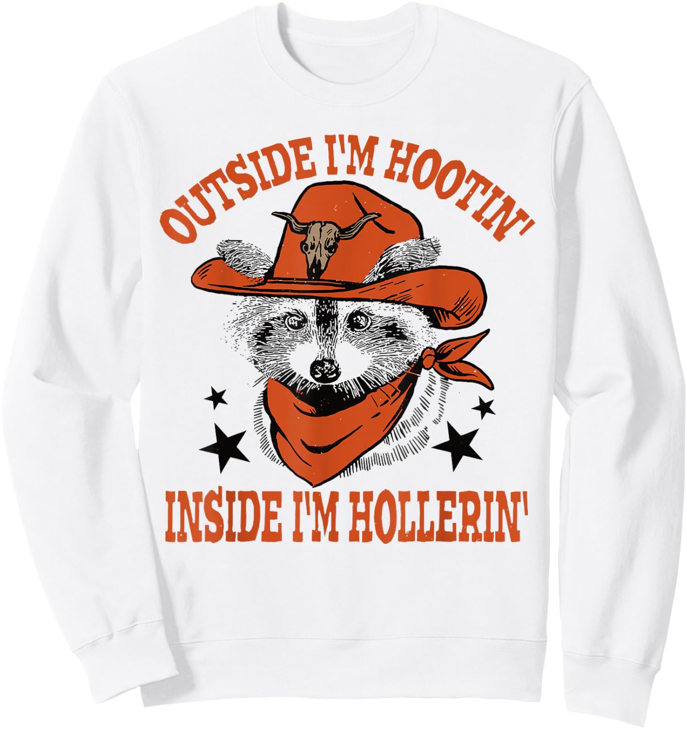 Raccoon Outside I'm Hootin' Inside I'm Hollerin' Sweatshirt - Sweatshirt | White