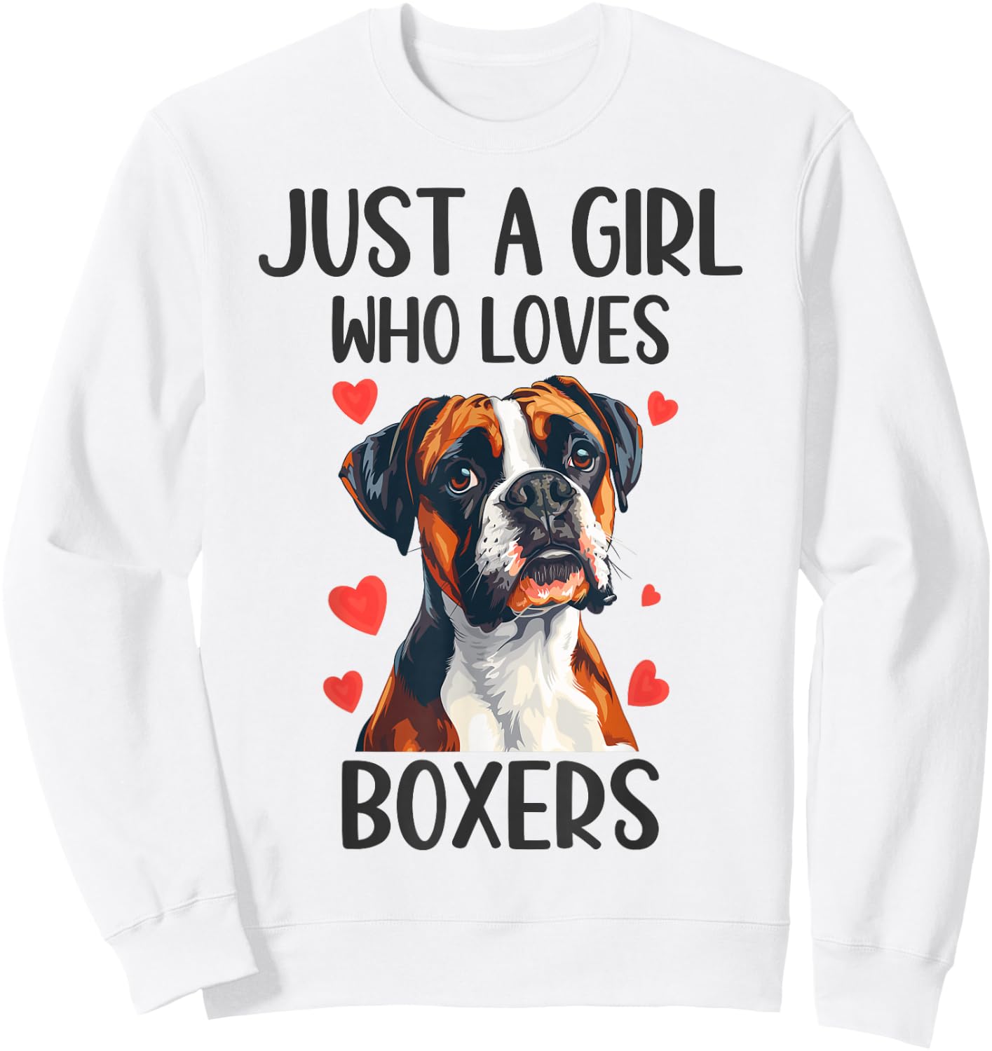Just a Girl Who Loves Boxers Funny Boxer Dog Owner Sweatshirt - Sweatshirt | White