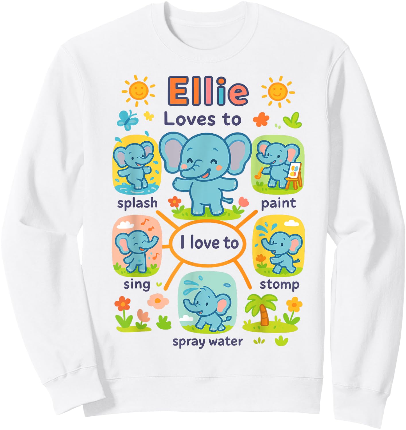 Cute Elephant Ellie Splash Paint Sing Stomp Play Sweatshirt - Sweatshirt | White