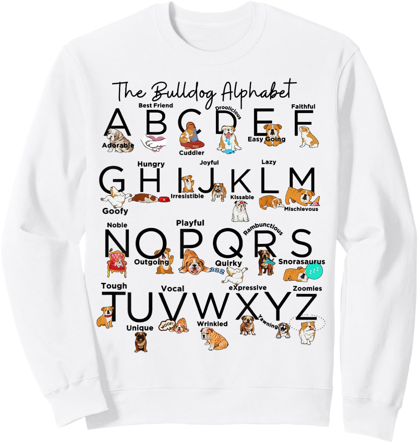 The Bulldog Alphabet Bulldog Mom Animal Cute Pet Dogs Sweatshirt - Sweatshirt | White
