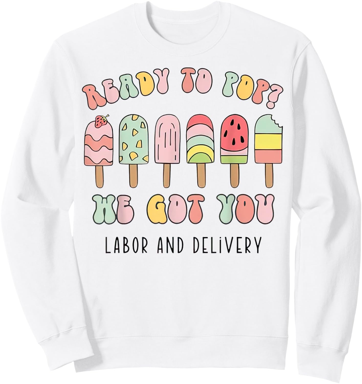 Funny Summer Labor and Delivery Nurse Sweatshirt - Sweatshirt | White