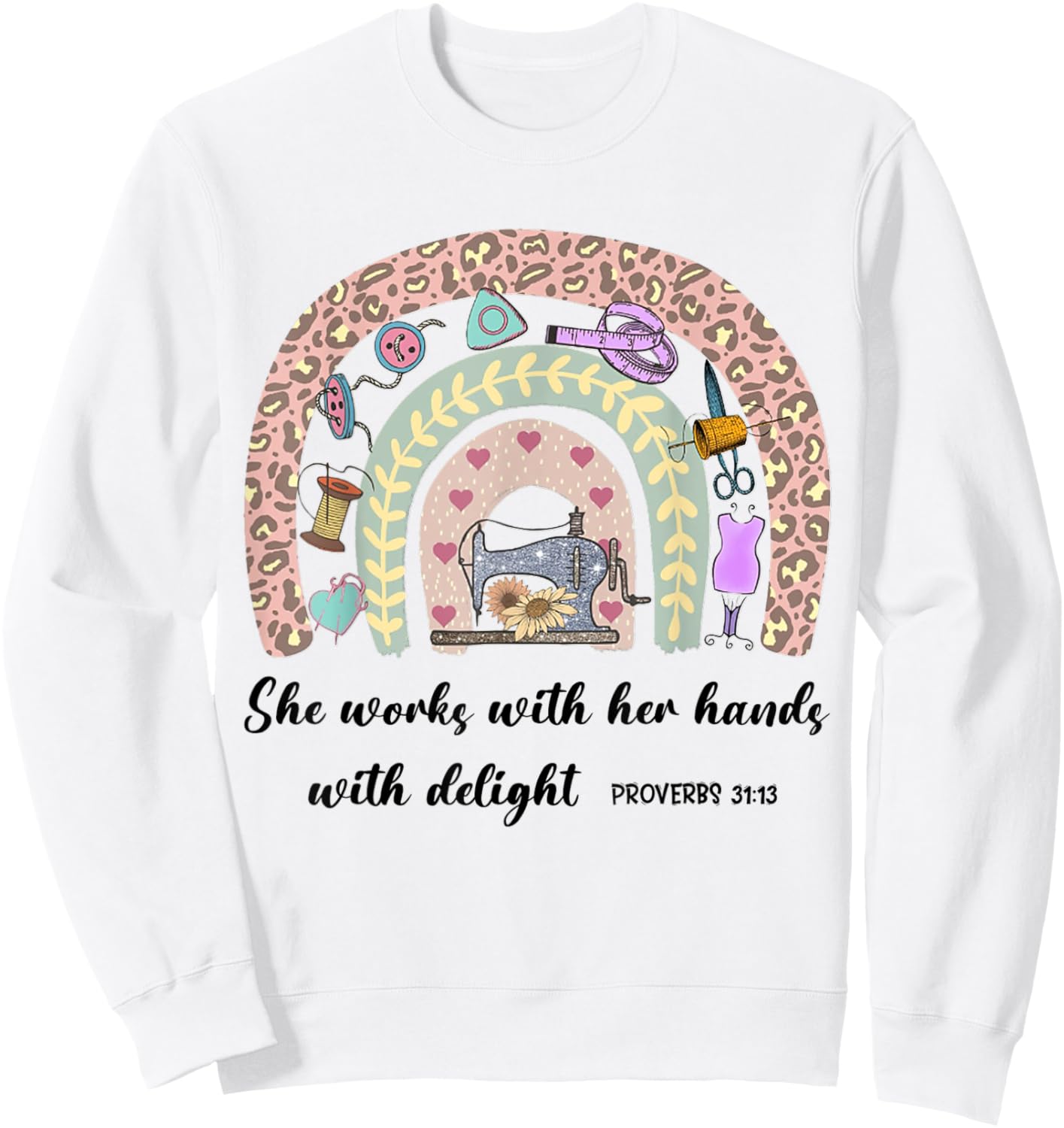 She Works With Her Hands In Delight Christian Quilting Seams Sweatshirt - Sweatshirt | White