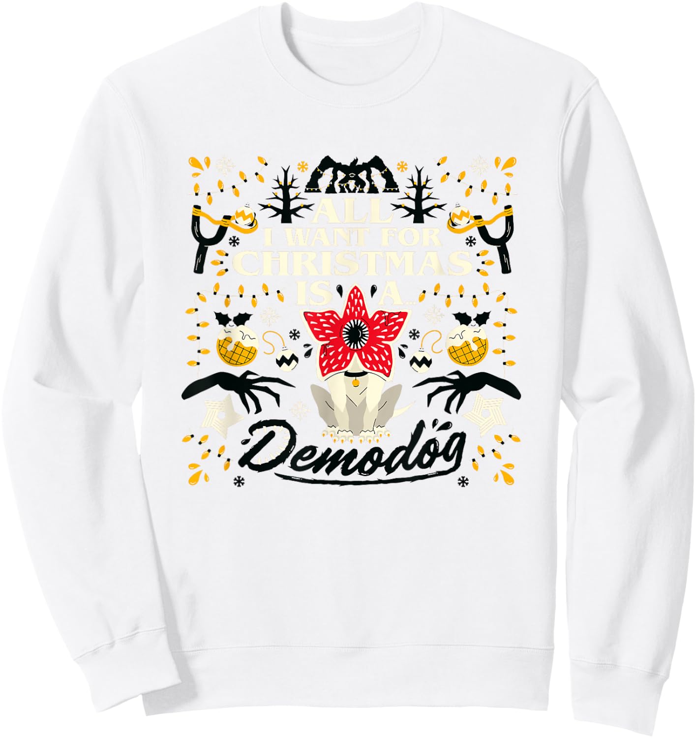Stranger Things Christmas All I Want For Hanukah A Demodog Sweatshirt - Sweatshirt | White
