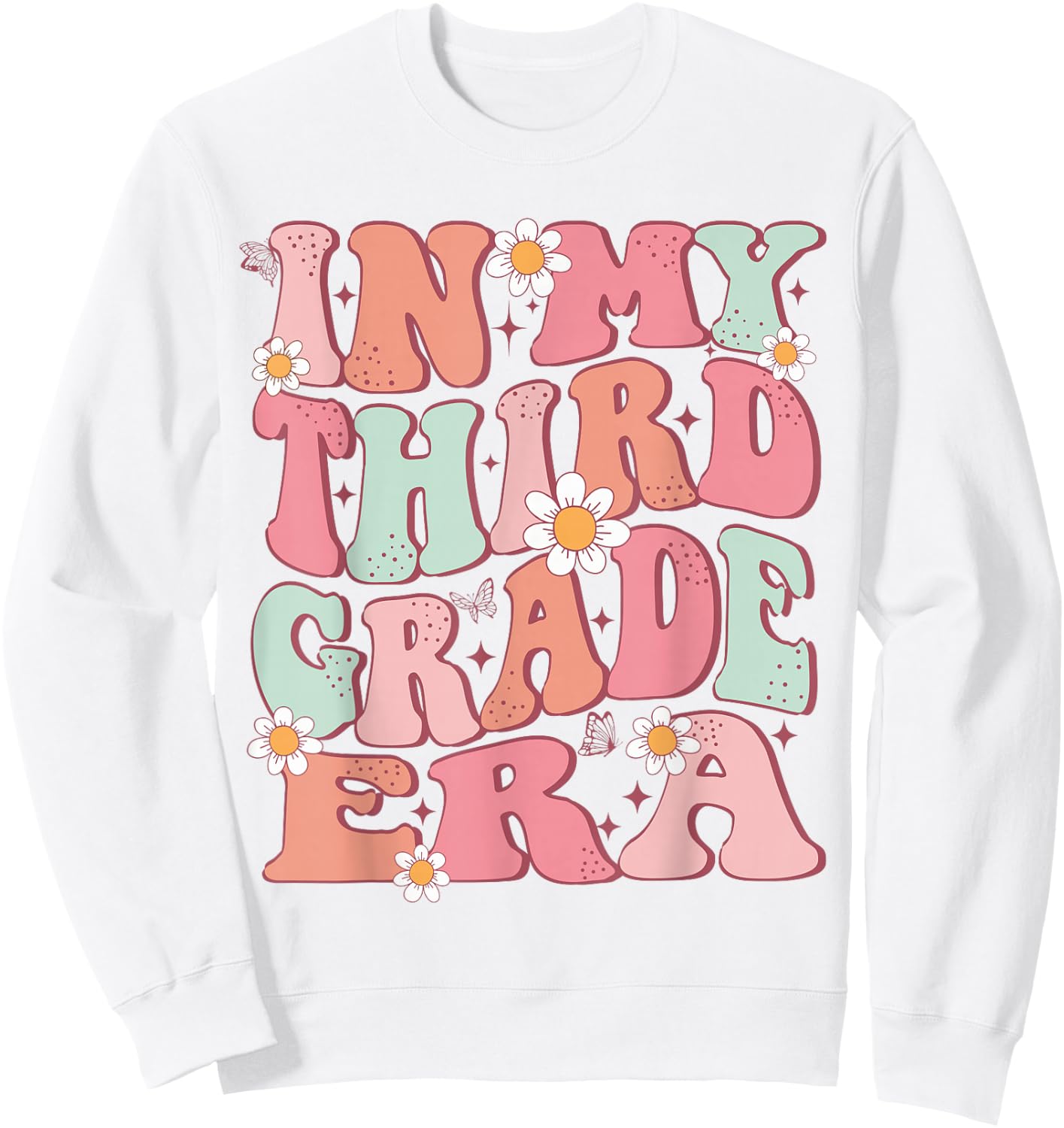 In My Third Grade Era Girl Cute Back To School 3rd Grade Era Sweatshirt - Sweatshirt | White