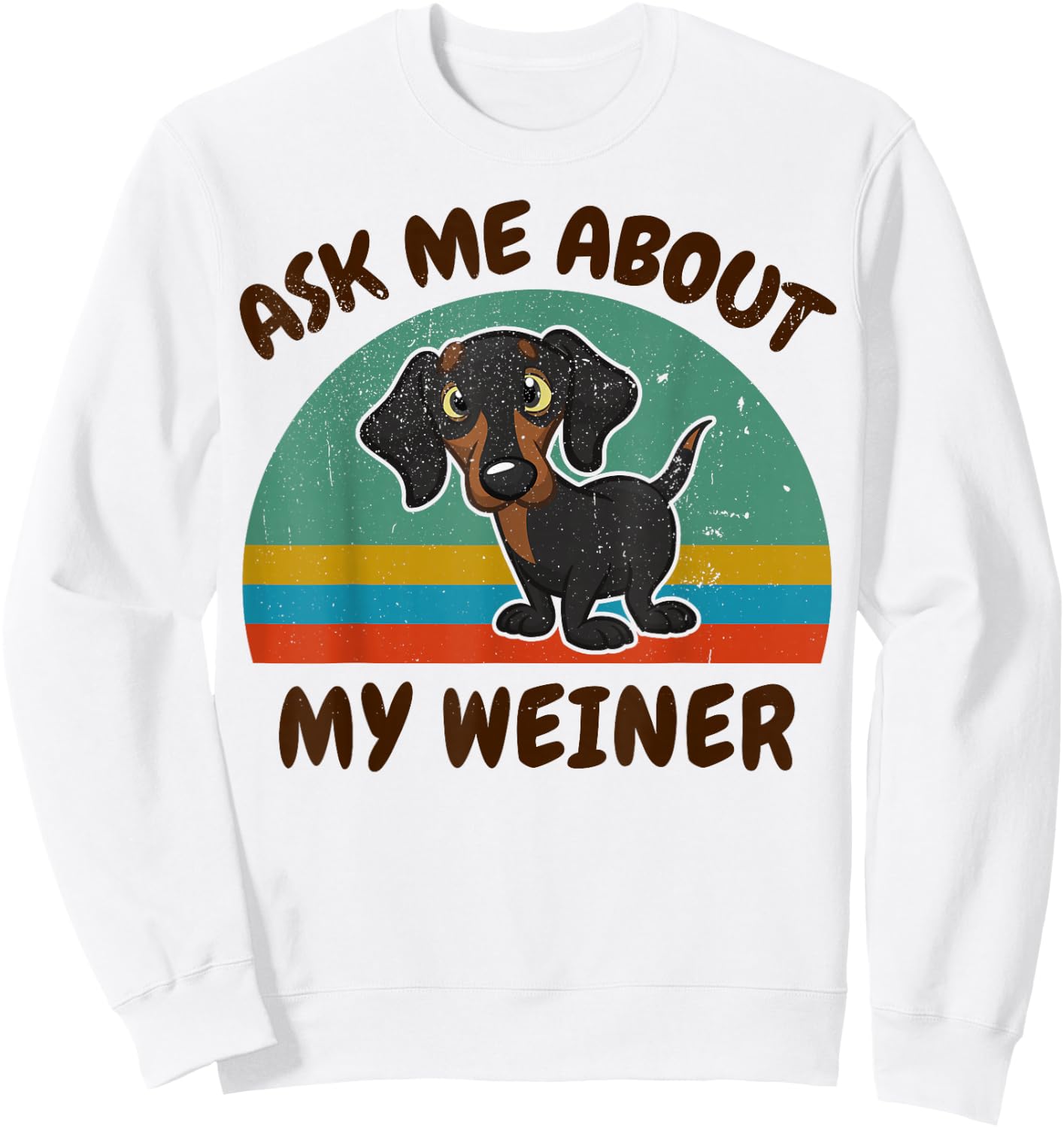Funny Ask Me About My Weiner-Dog Men Women Dachshund Gift Sweatshirt - Sweatshirt | White