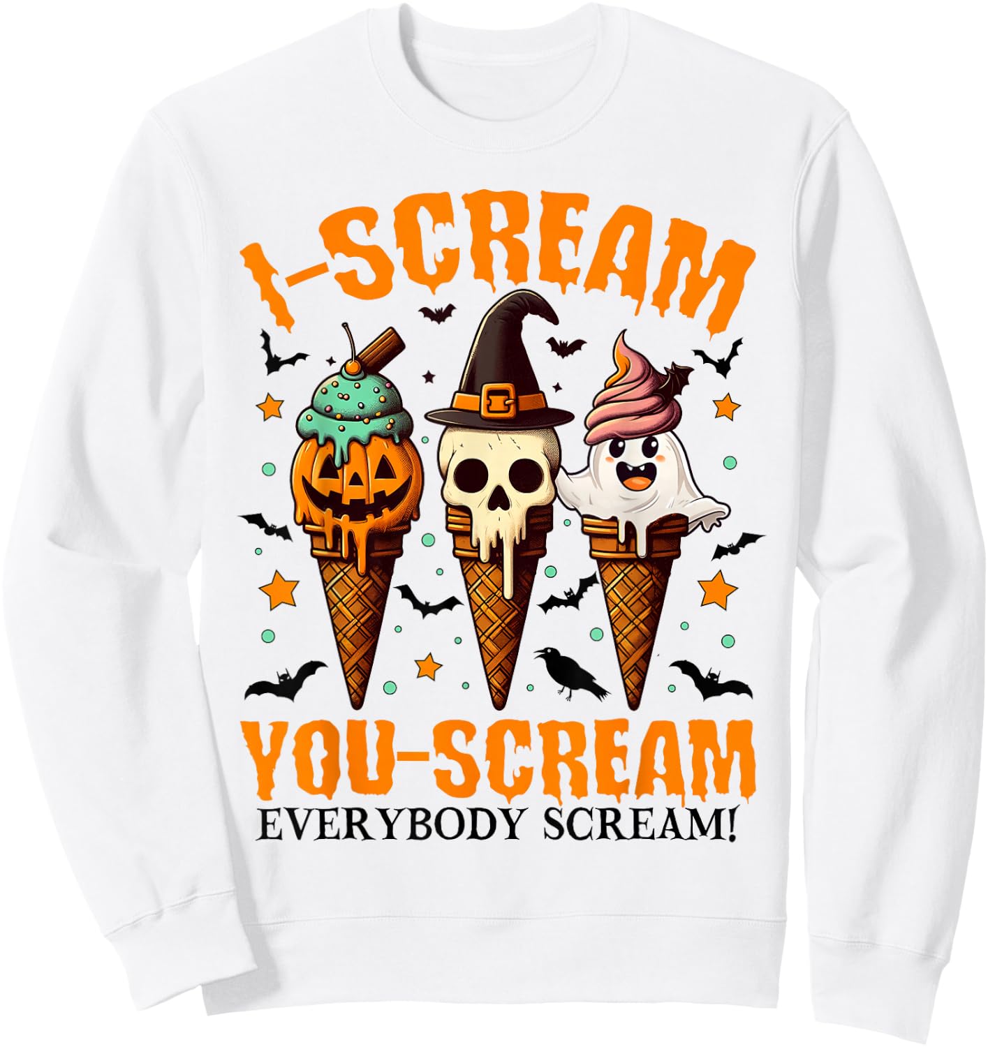 Halloween Ice Cream I-Scream You-Scream Everybody Scream Sweatshirt - Sweatshirt | White