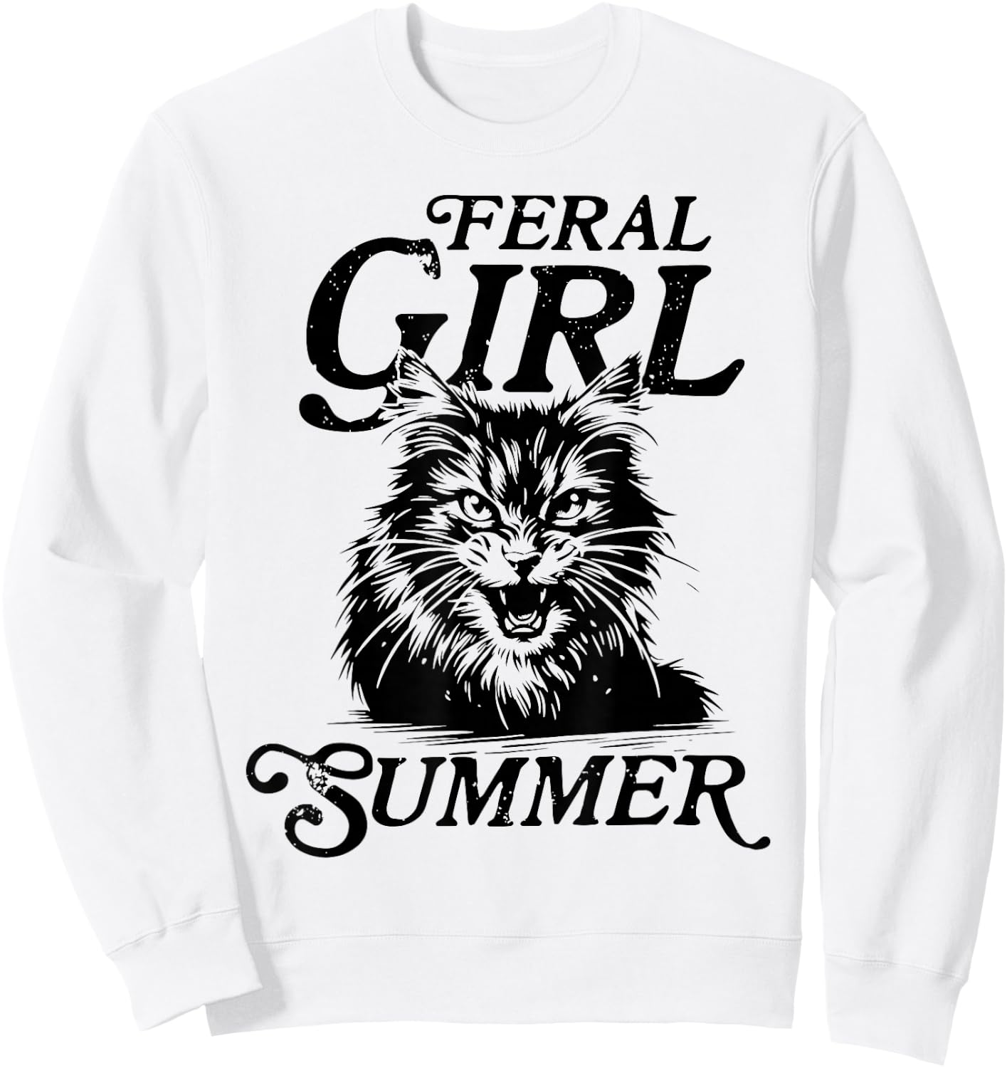 Feral Girl Summer Funny Meme Feral Cat Summer Vacation Funny Sweatshirt - Sweatshirt | White