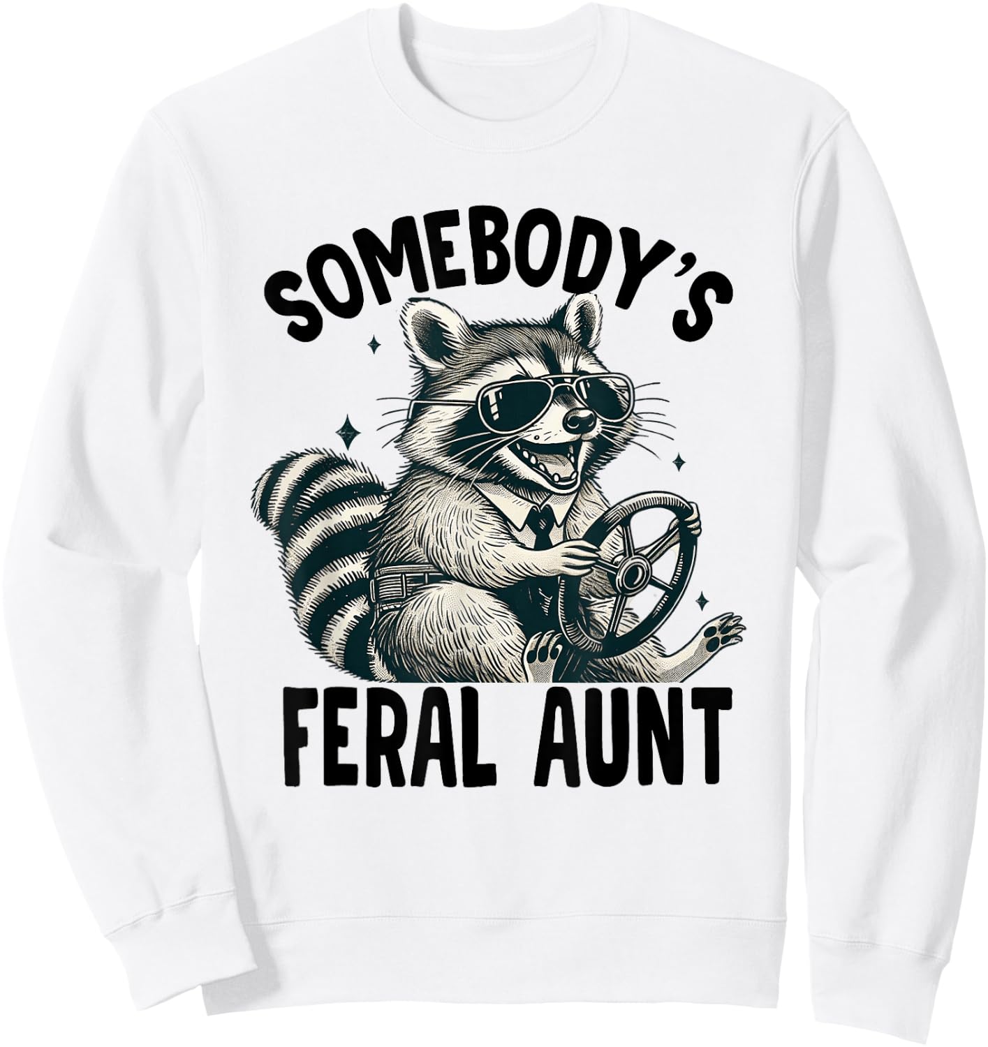 Somebody's Feral Aunt Sweatshirt - Sweatshirt | White