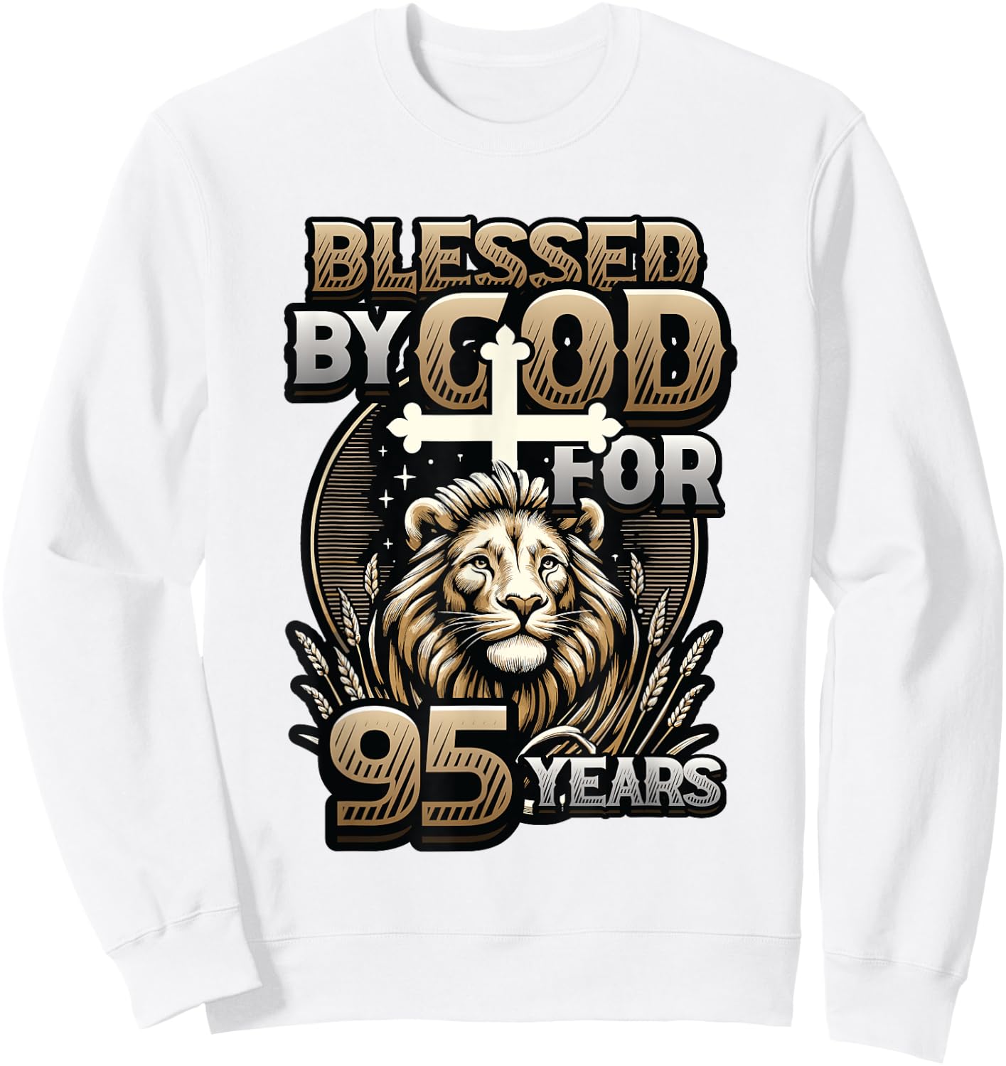 Blessed By God For 95 Years Religious Themed 95th Birthday Sweatshirt - Sweatshirt | White