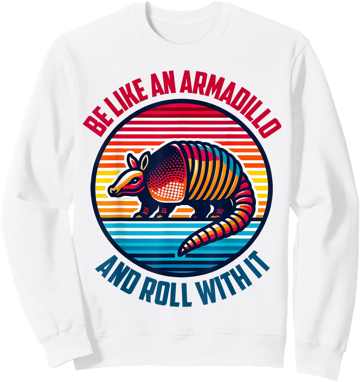 Armadillo-Shirt Be Like Armadillo & Rolls With It Kids Girls Sweatshirt - Sweatshirt | White