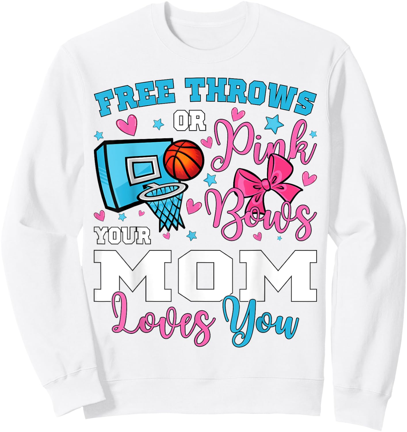 Free Throws or Pink Bows Mom Loves You Gender Reveal Sweatshirt - Sweatshirt | White
