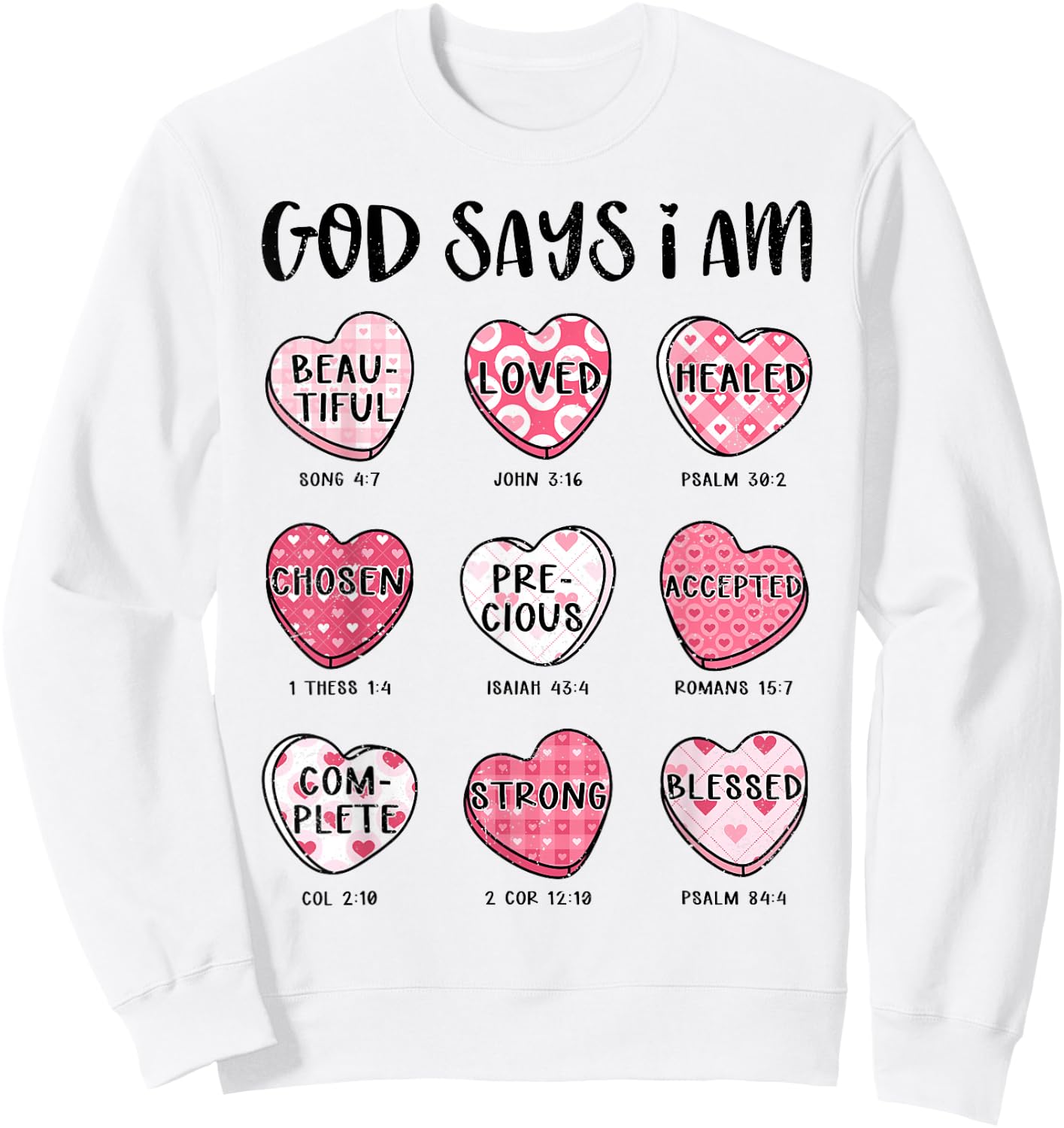 Christian Valentine God Says Bible Verses Hearts Sweatshirt - Sweatshirt | White