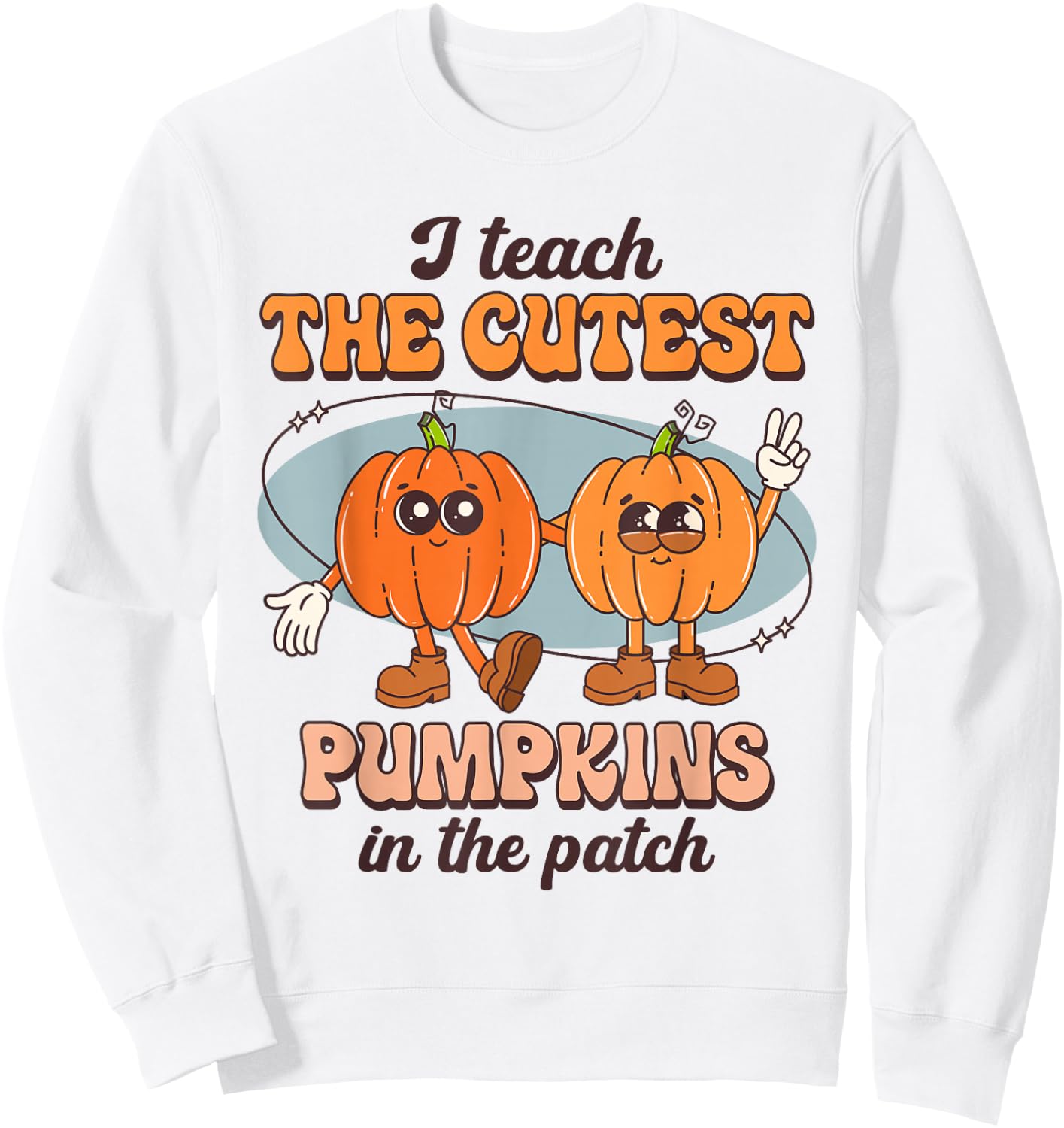 I Teach The Cutest Pumpkins In The Patch Retro Fall Teacher Sweatshirt - Sweatshirt | White