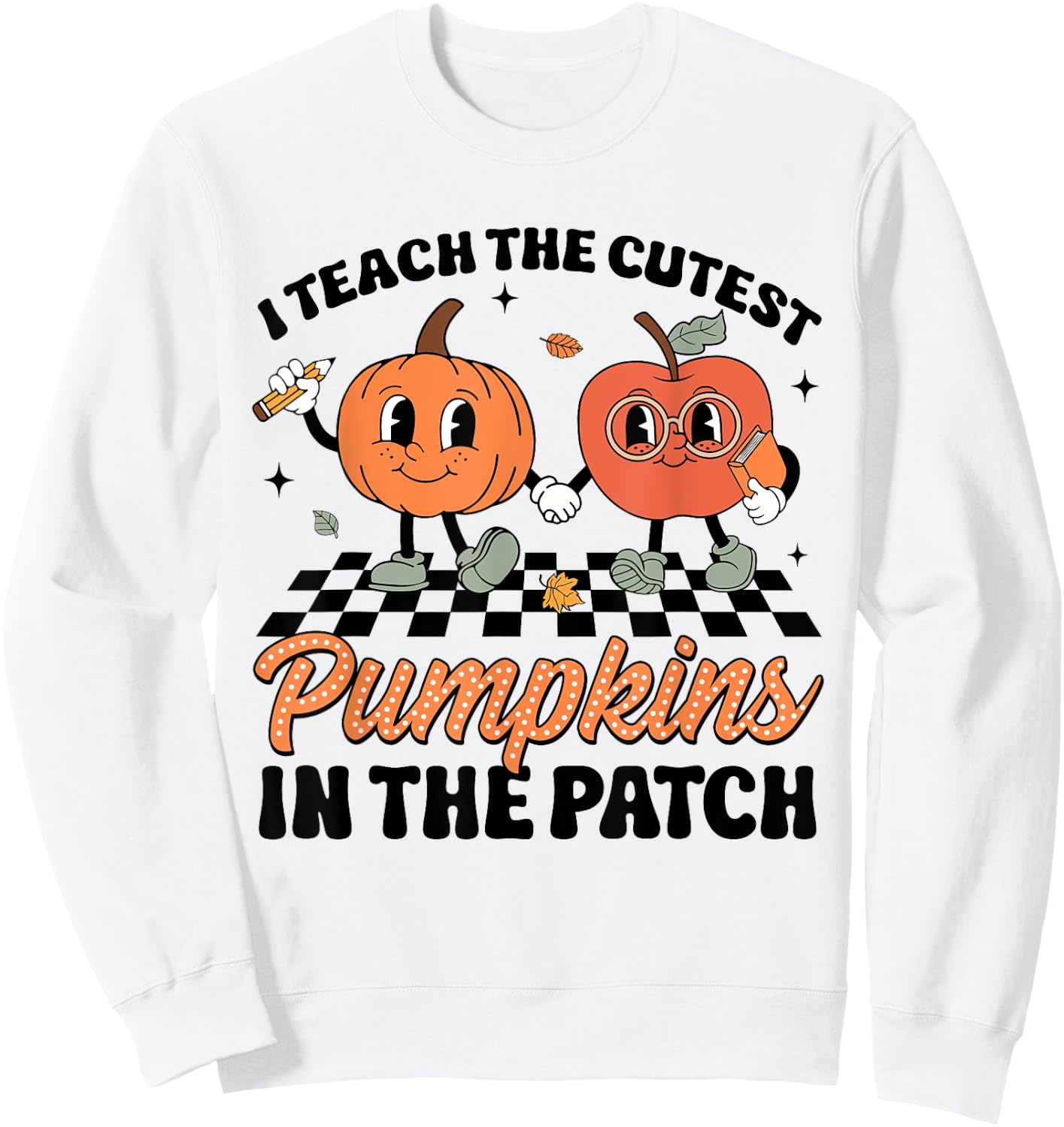 I Teach The Cutest Pumpkins In The Patch Groovy Teacher Fall Women Kids Sweatshirt - Sweatshirt | White