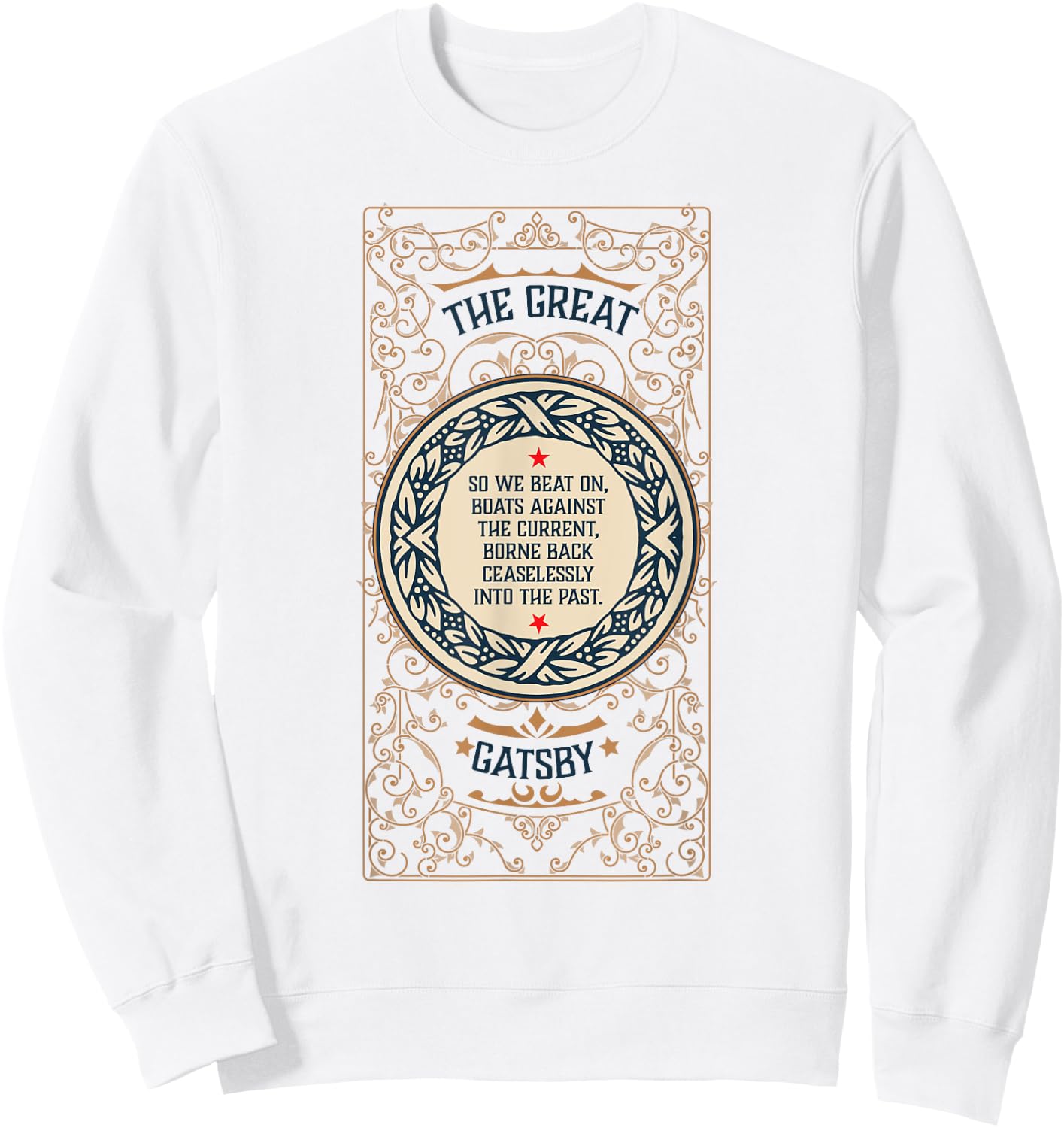 Great Gatsby Bookish Gift Literature Teacher and Readers Men Women Sweatshirt - Sweatshirt | White
