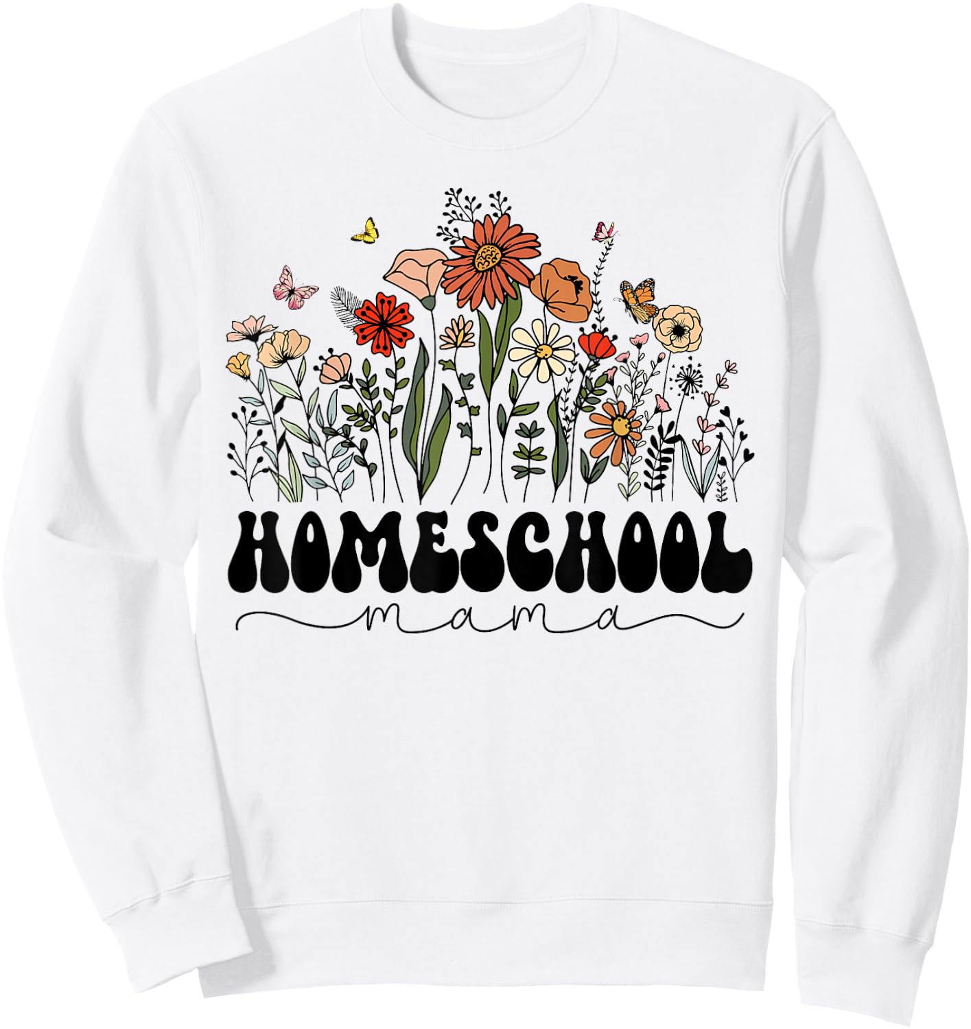 Retro Groovy Homeschool Mama Mom Flowers Teacher Mothers Day Women Girls Kids Sweatshirt - Sweatshirt | White