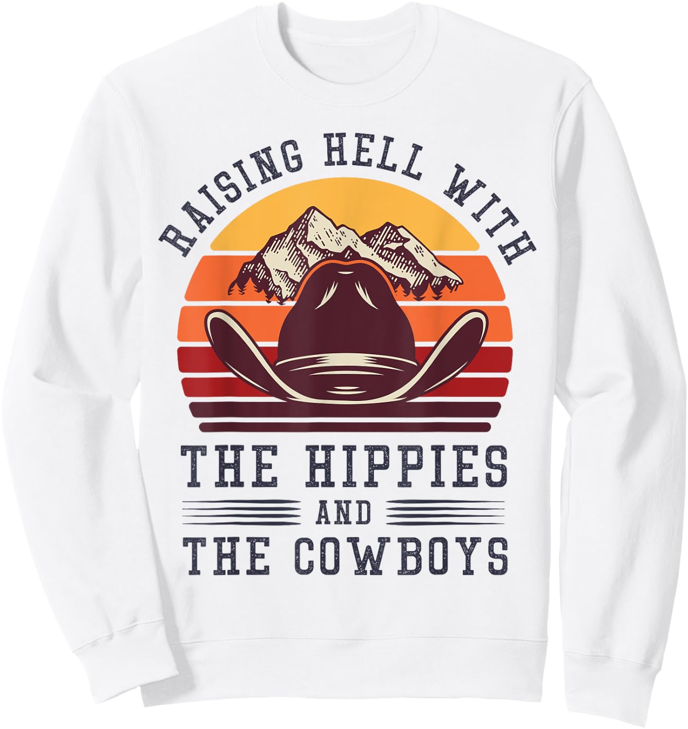 Hippies And Cowboys Cowgirls Retro 70s Western Country Rodeo Sweatshirt - Sweatshirt | White