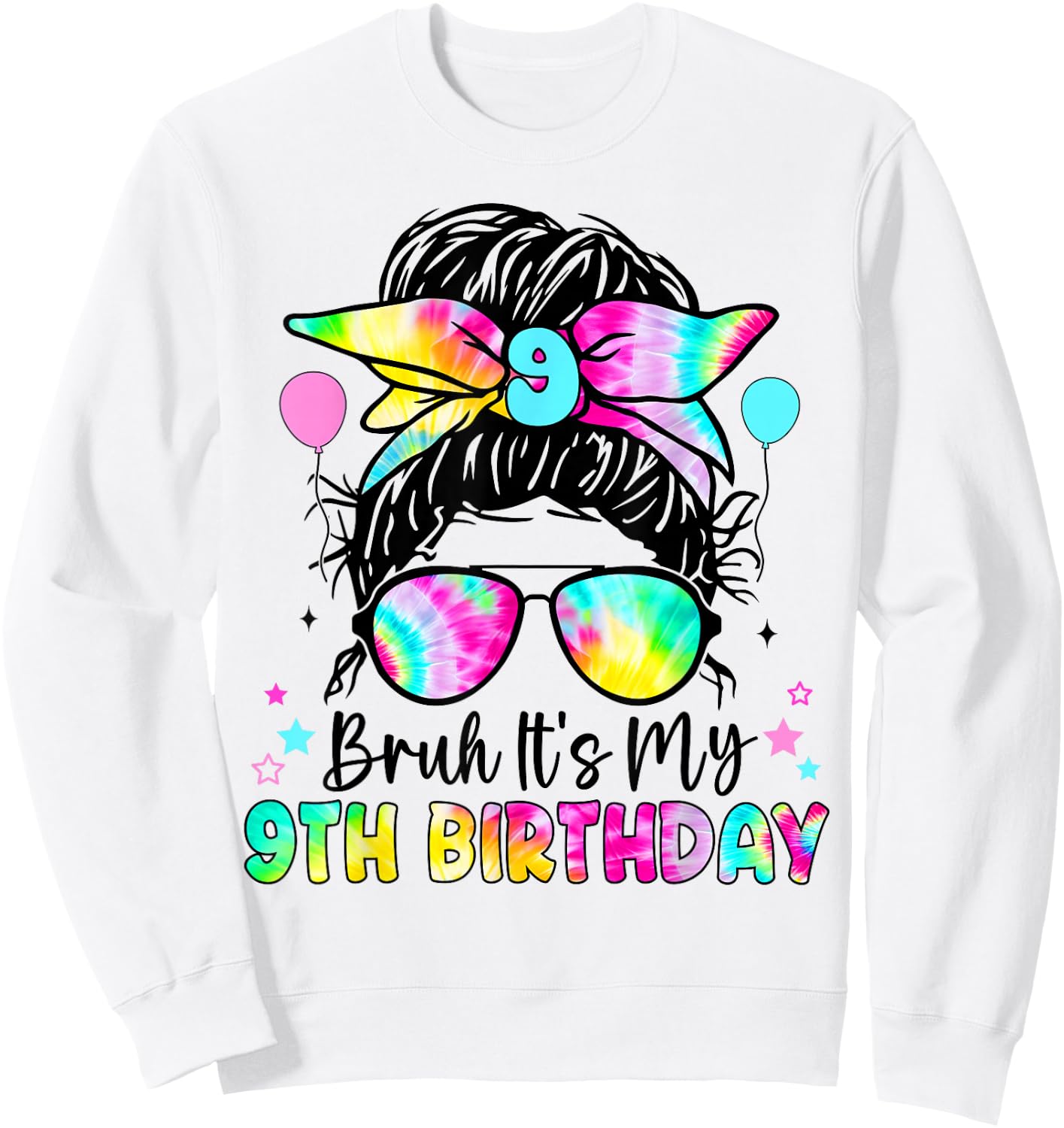 Bruh It's My 9th Birthday 9 Year Old Birthday For Girl Sweatshirt - Sweatshirt | White