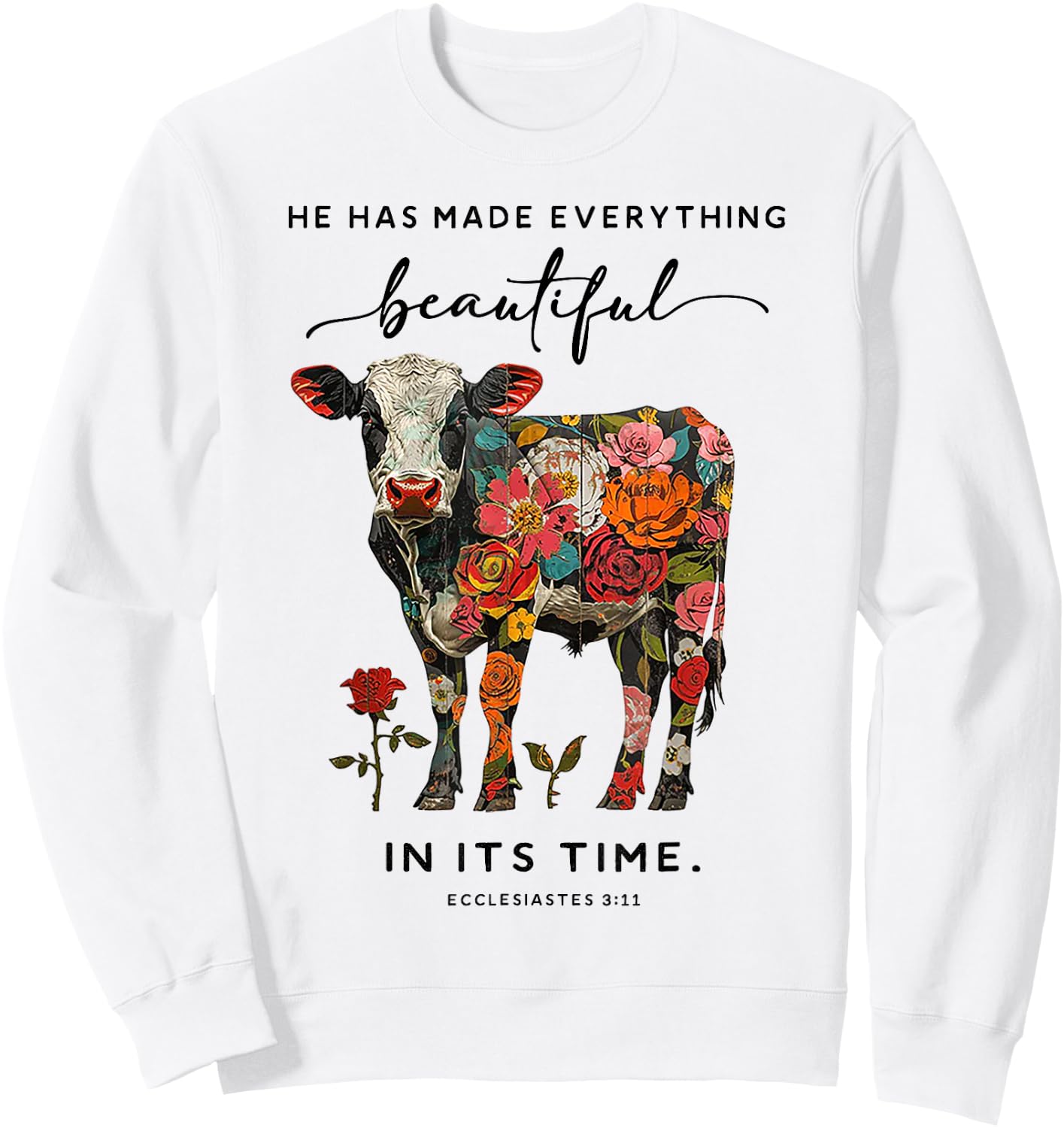 Cow He Has Made Everything Beautiful Sweatshirt - Sweatshirt | White