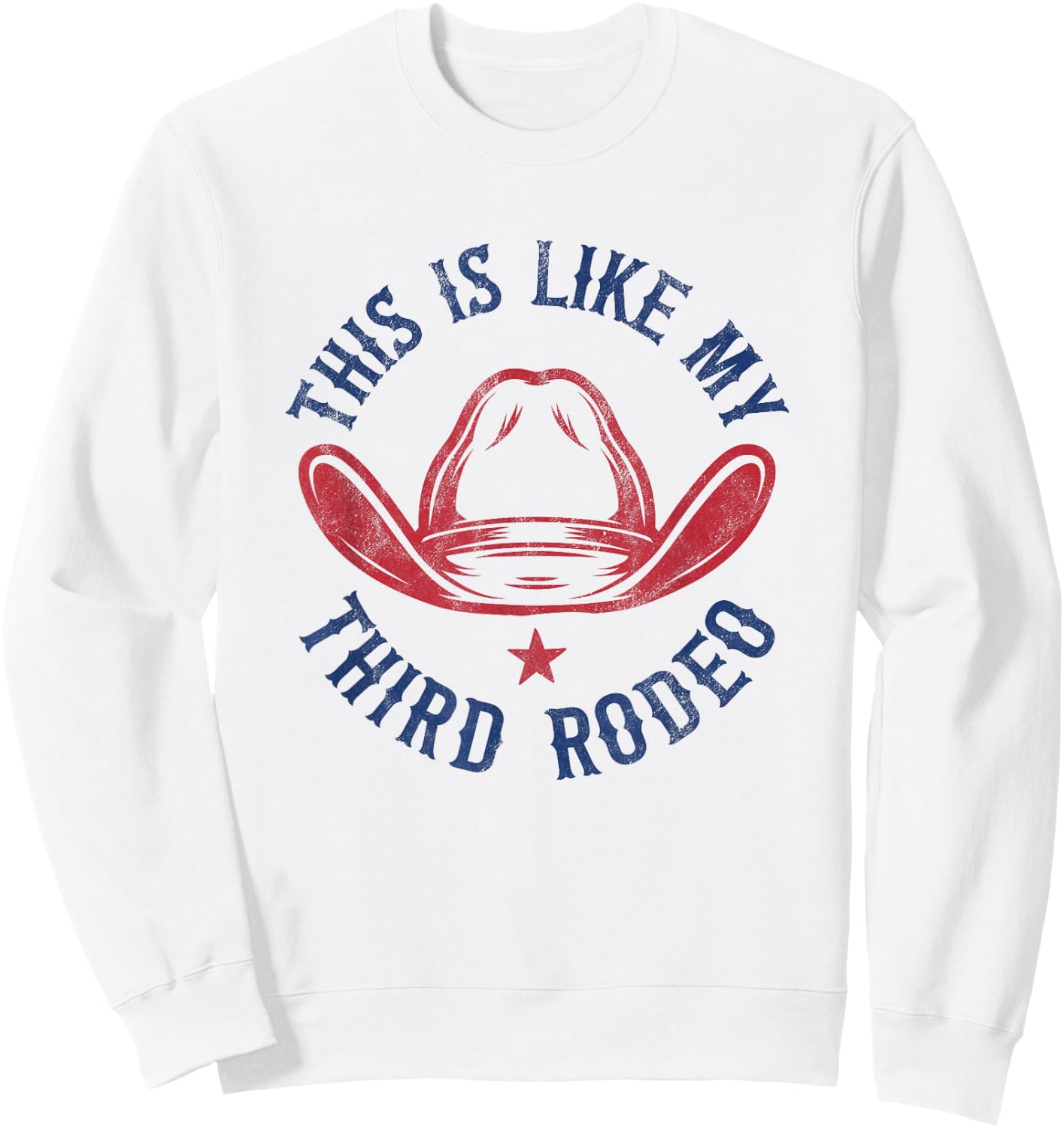 This is like my third rodeo Sweatshirt - Sweatshirt | White