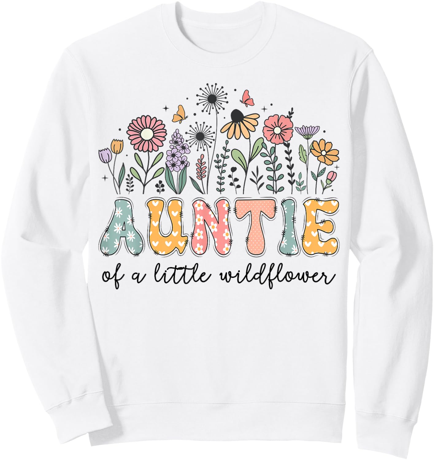 Auntie Of The Little Wildflower Baby Birthday Party Sweatshirt - Sweatshirt | White