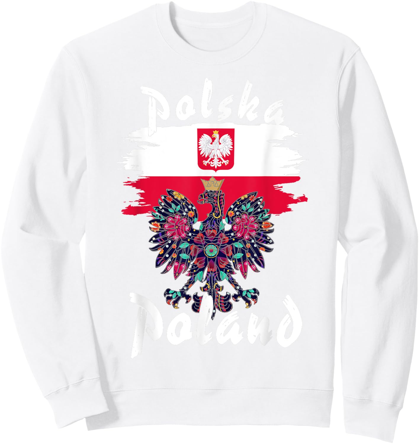 Polska Polish Flag Idea & Polish Folk Polish Eagle Sweatshirt - Sweatshirt | White