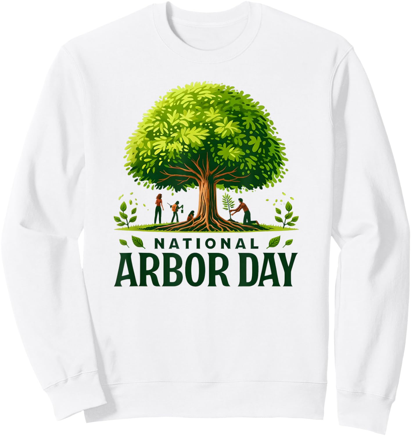 National Arbor Day Tree Care For A Happy Arbor Day Gifts Sweatshirt - Sweatshirt | White