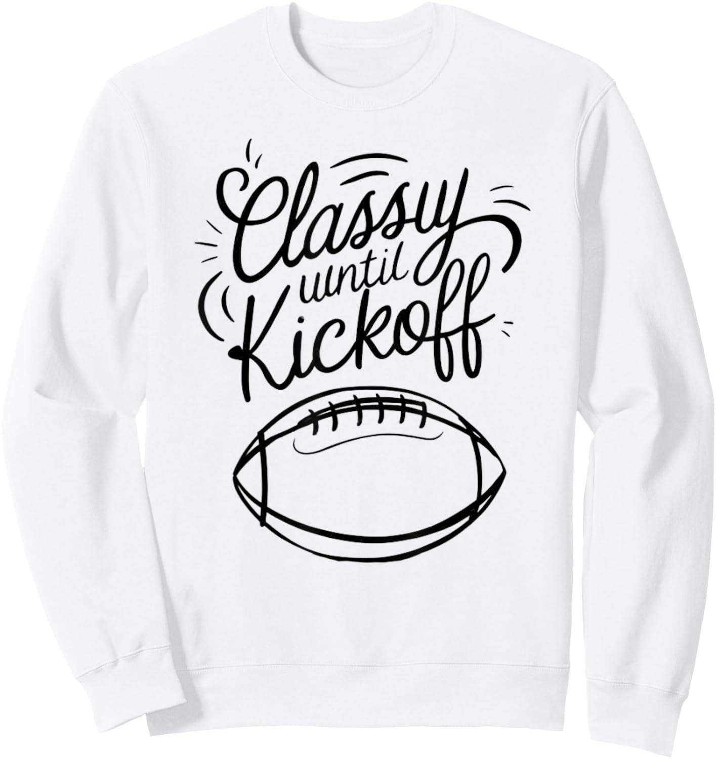 Classy Until Kickoff Sweatshirt - Sweatshirt | White