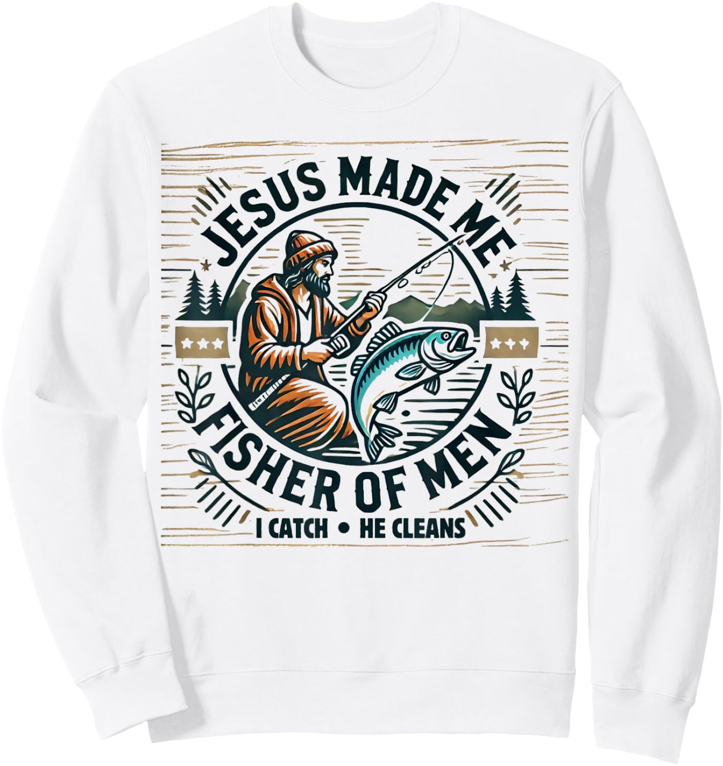 Jesus Made Me A Fisher Of Man Bible Verse Religious Fishing Sweatshirt - Sweatshirt | White