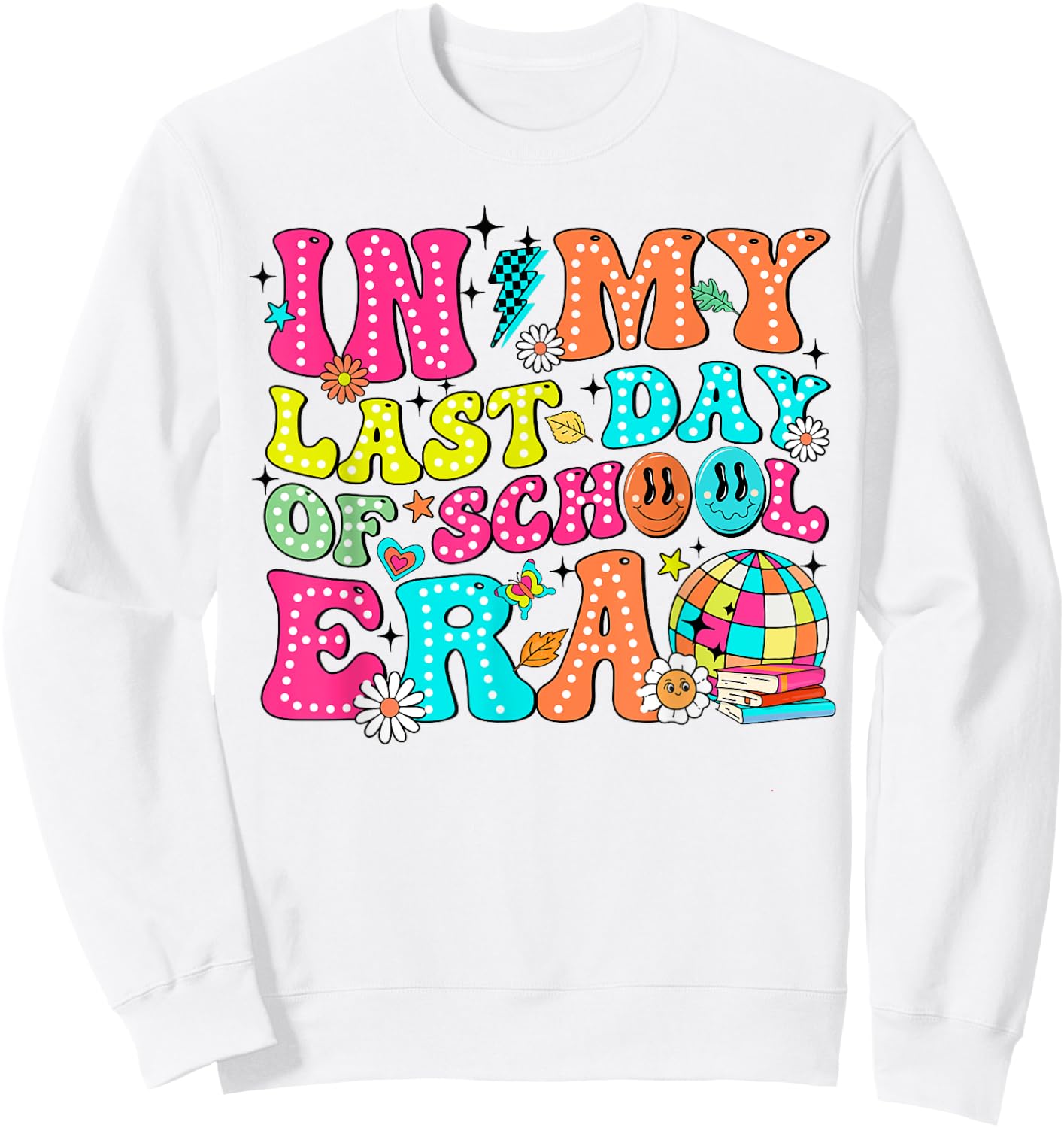 In My Last Day Of School Era Disco Teacher Boy Girl Summer Sweatshirt - Sweatshirt | White