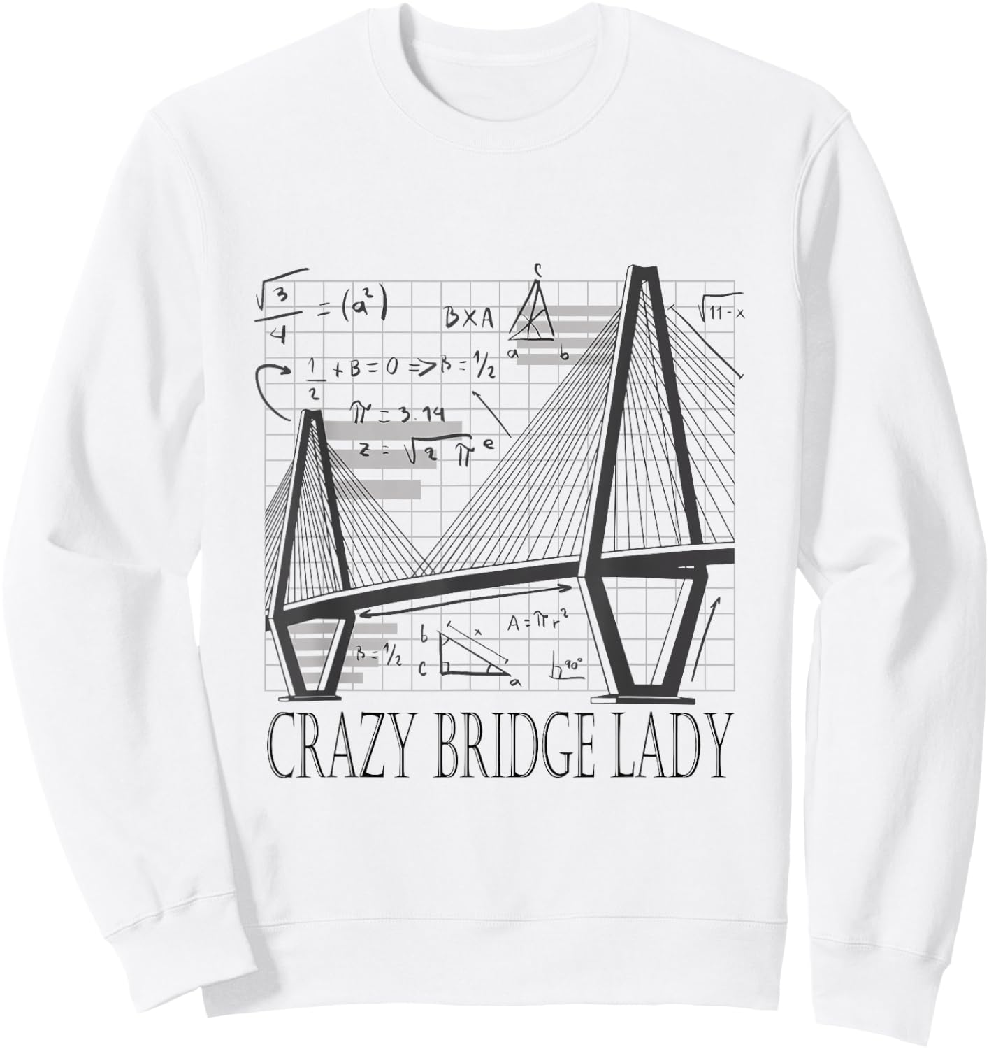 Crazy Bridge Lady Civil Engineer Bridge Sweatshirt - Sweatshirt | White