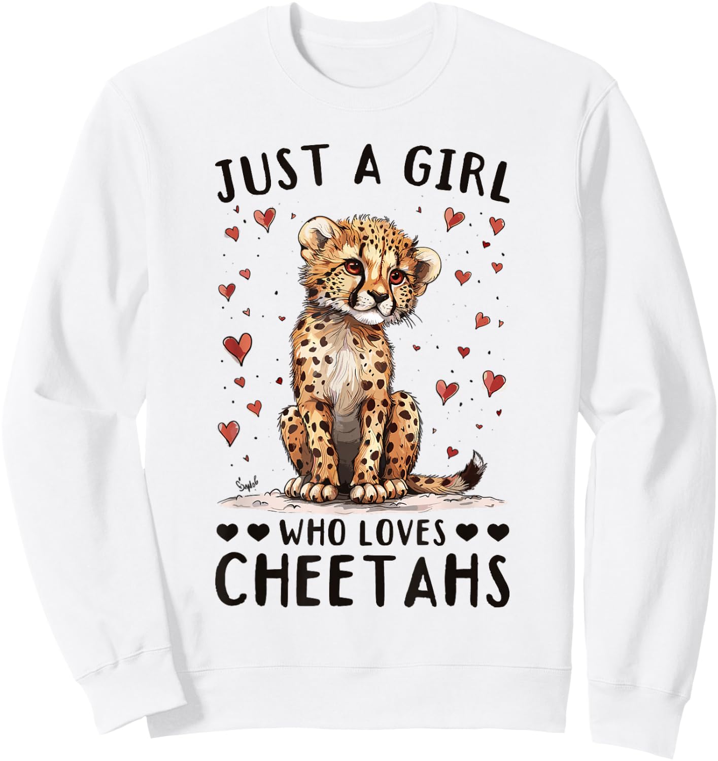 Funny Cheetah Animal Just A Girl Who Loves Cheetahs Sweatshirt - Sweatshirt | White
