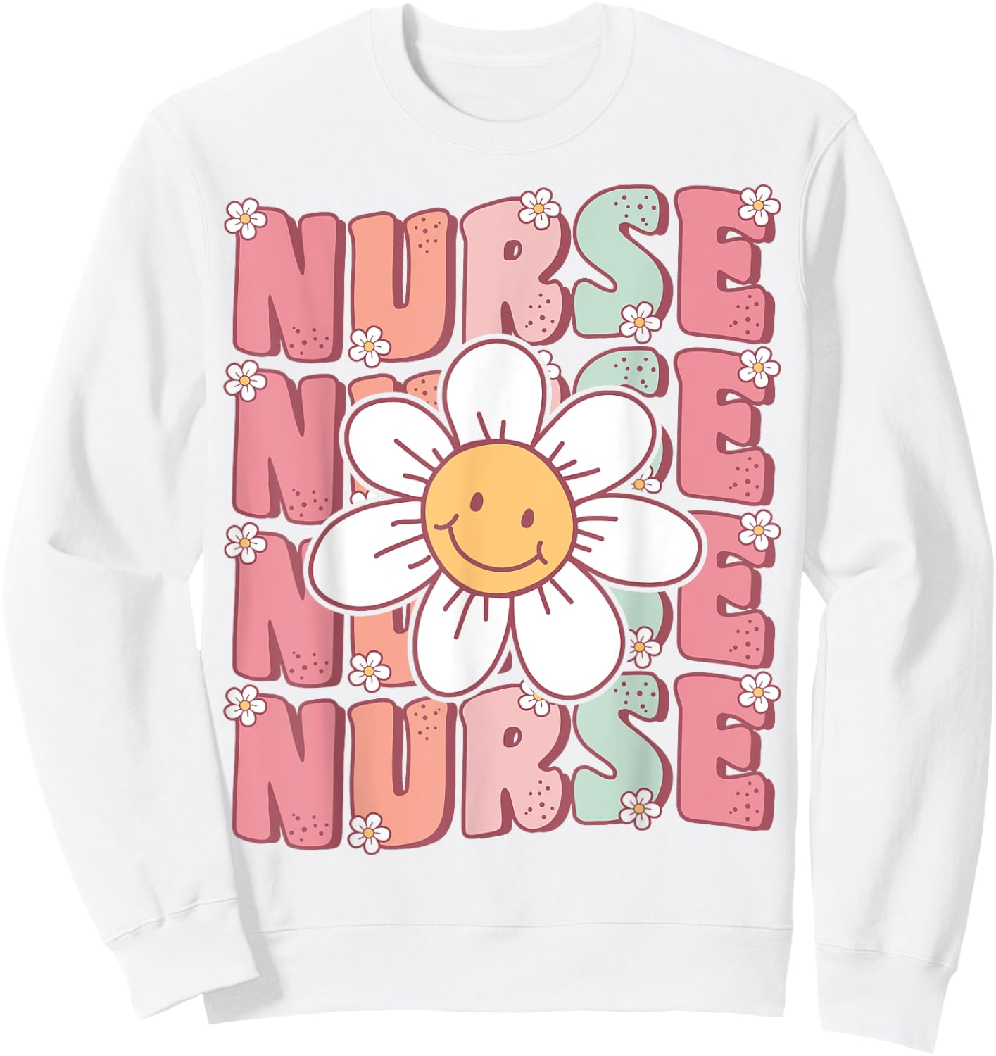 Groovy Nurse Cute Daisy Flower Retro School Nurse ICU CNA RN Sweatshirt - Sweatshirt | White