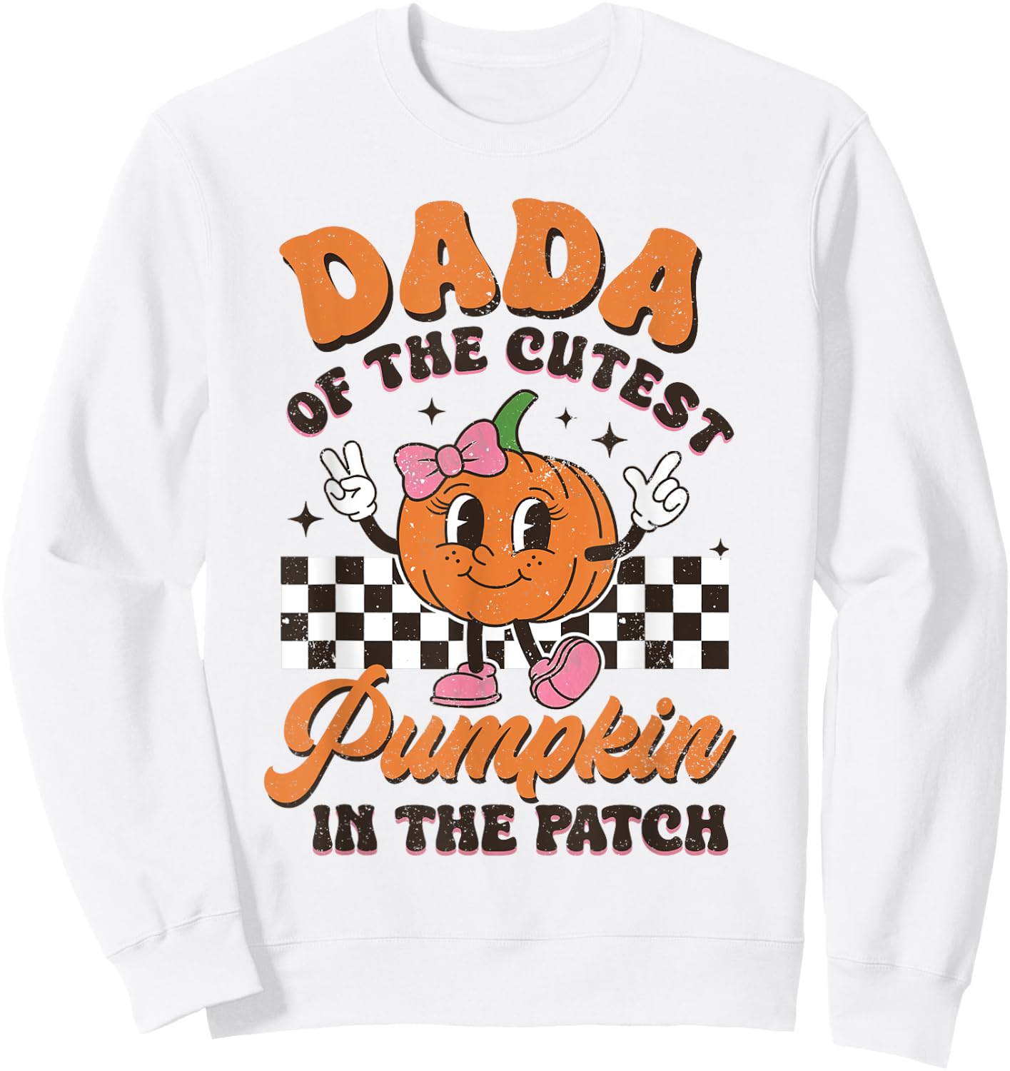 Dada of The Cutest Pumpkin In The Patch Halloween Fall Sweatshirt - Sweatshirt | White