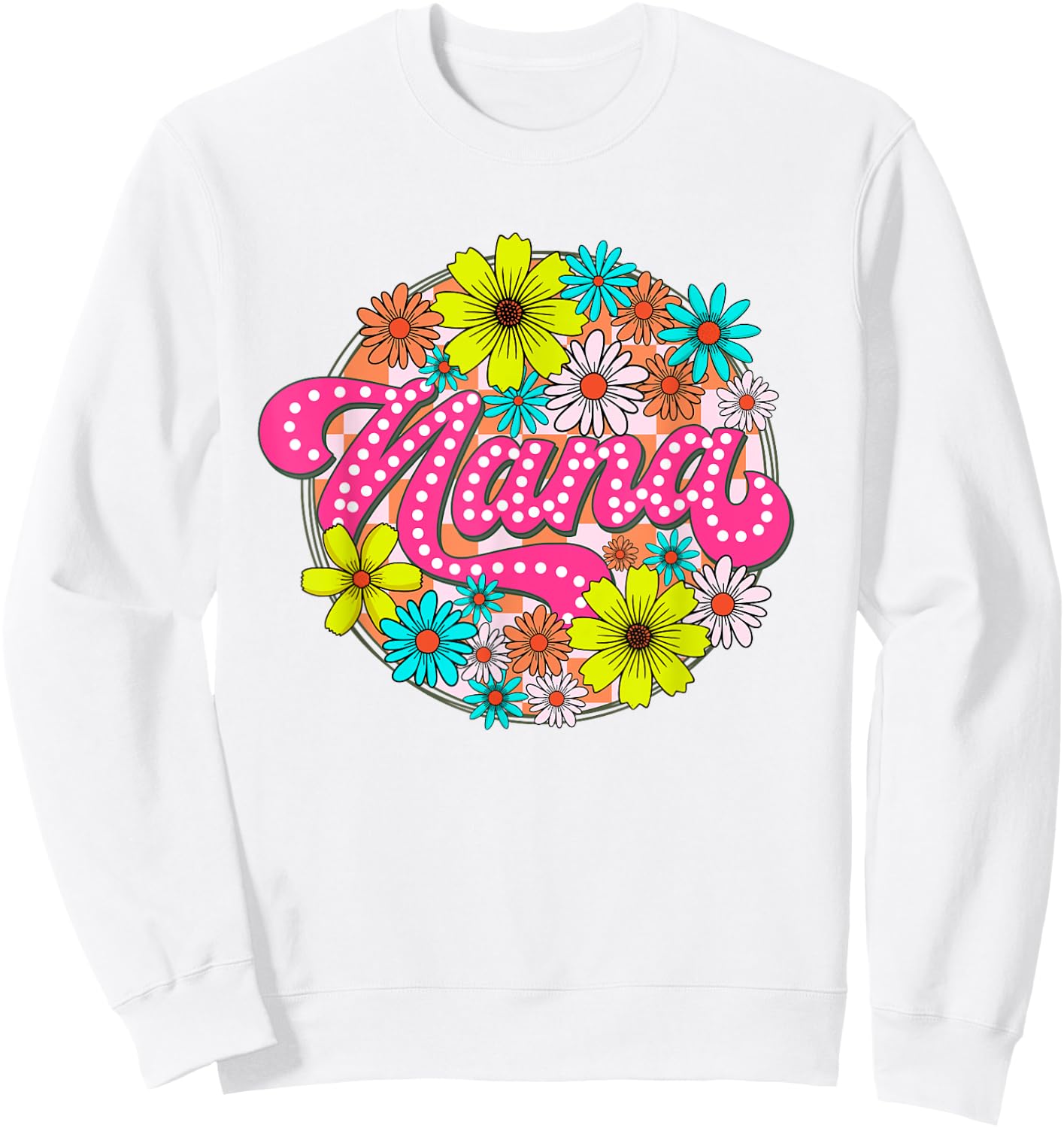 Groovy Nana Retro Flowers Women Mother's Day Grandma Sweatshirt - Sweatshirt | White