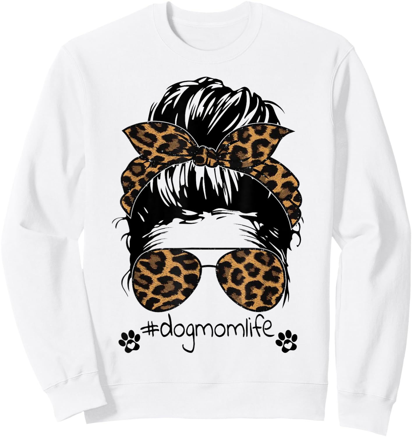 Messy Hair Bun Dog Mom Life Mother's Day Cheetah #dogmomlife Women Sweatshirt - Sweatshirt | White