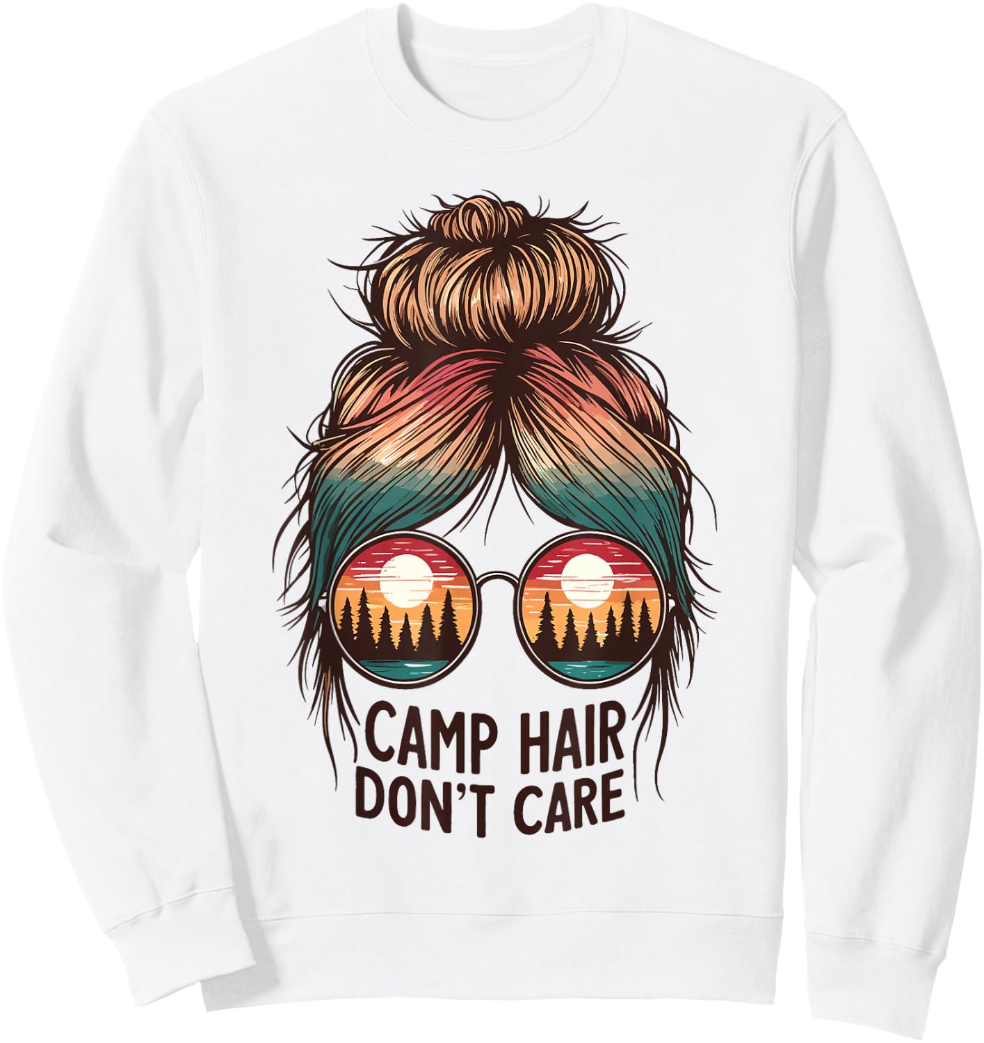 Camp Hair Don't Care Messy Bun Funny Camping Camper Women Sweatshirt - Sweatshirt | White