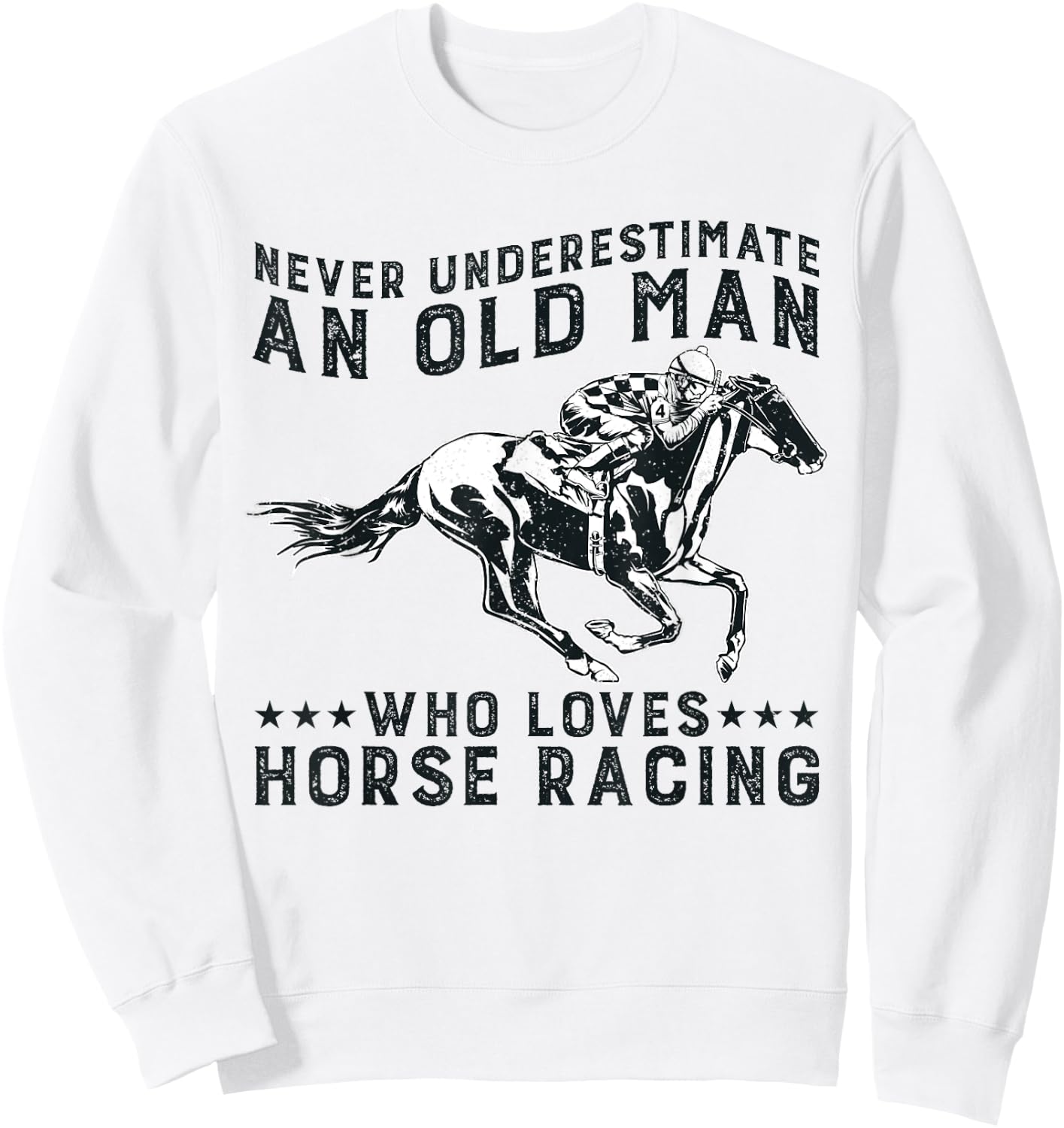 Never Underestimate Old Man Who Loves Horse Racing Sweatshirt - Sweatshirt | White