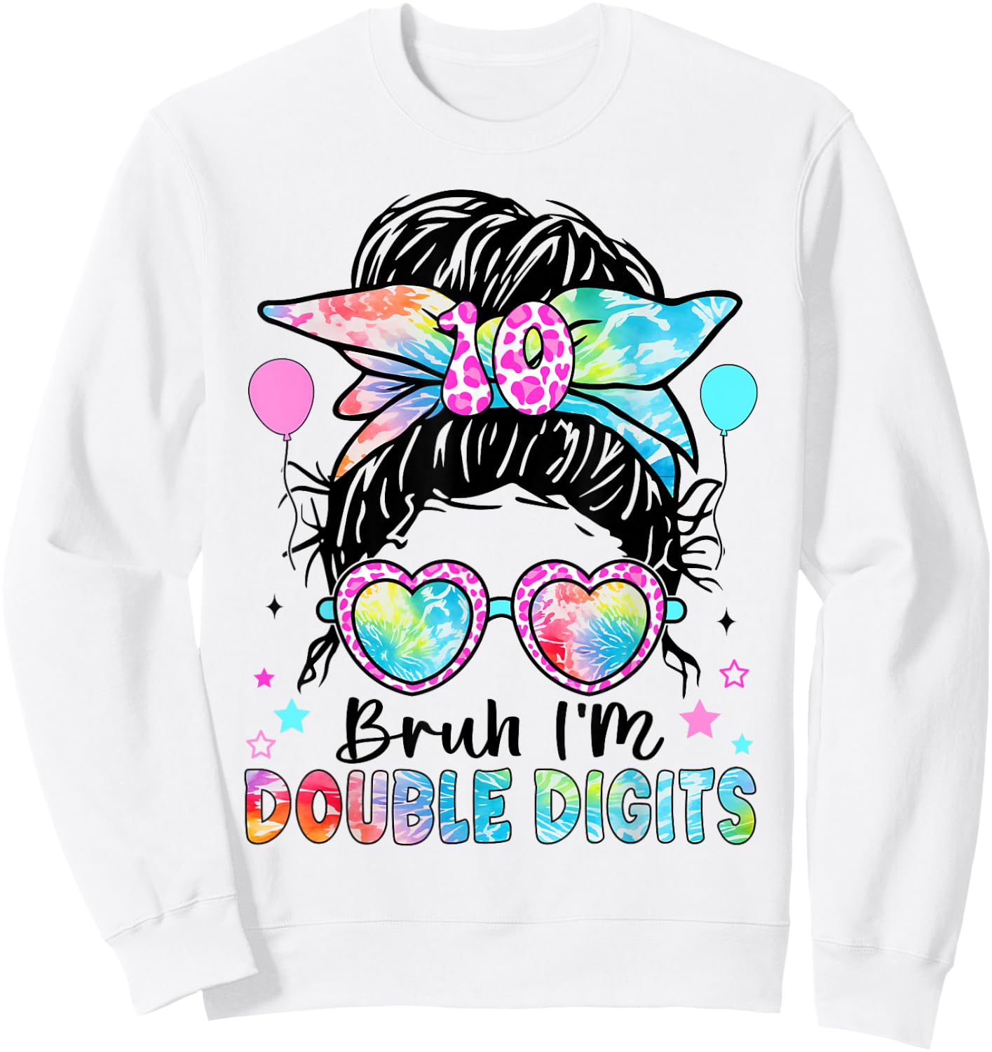 Bruh I'm Double Digits 10th Birthday 10 Year Old for Girl Sweatshirt - Sweatshirt | White