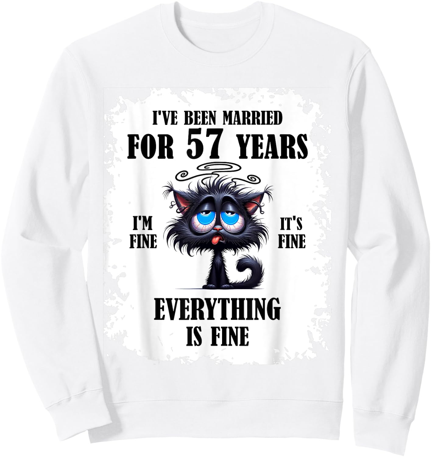 I've Been Married For 57 Years Sweatshirt - Sweatshirt | White