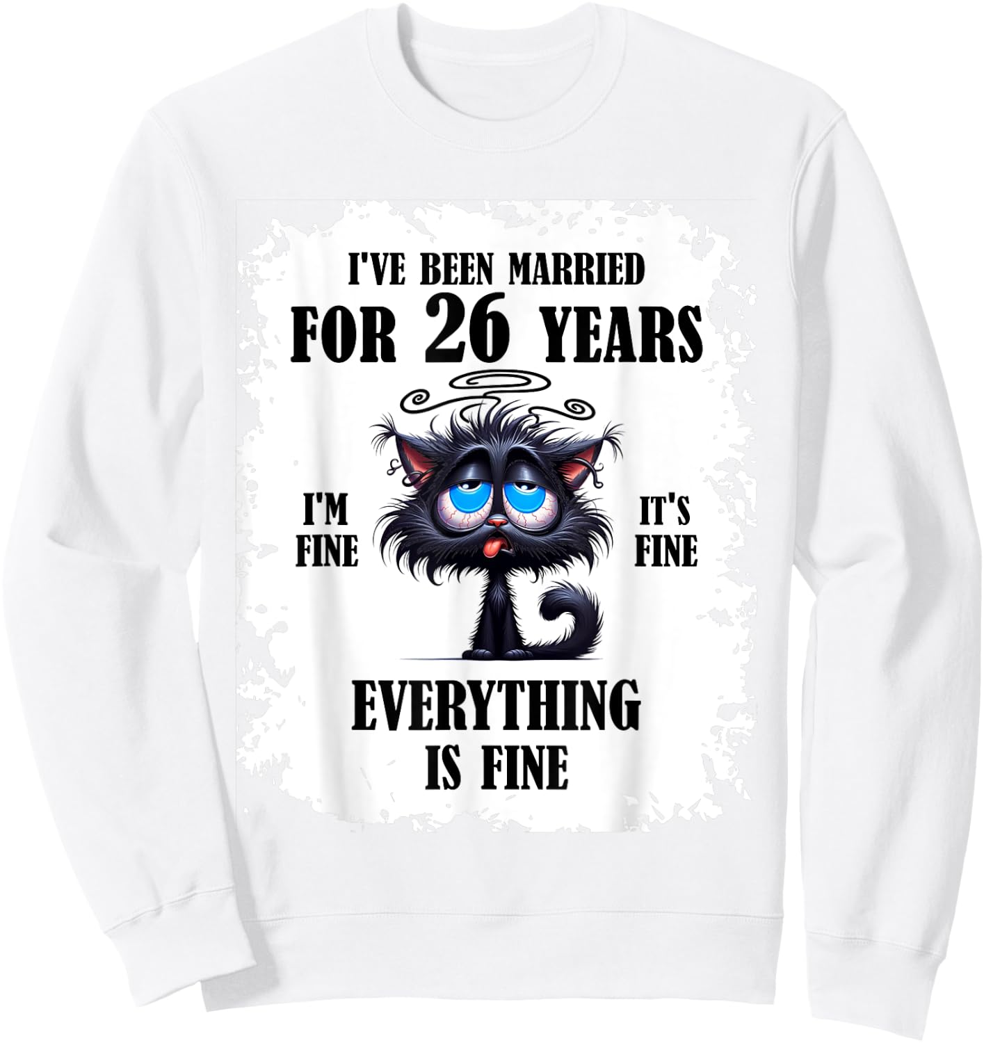 I've Been Married For 26 Years Sweatshirt - Sweatshirt | White