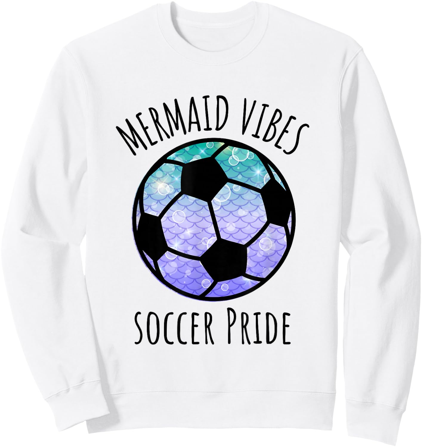 Mermaid Vibes Soccer Girl Fishtail Ocean Team Shell Games Sweatshirt - Sweatshirt | White