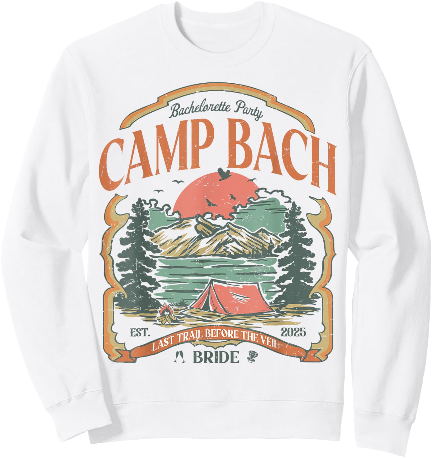Camp Bach Vintage Bride Camping Bachelorette 2025 Sweatshirt - Sweatshirt | White