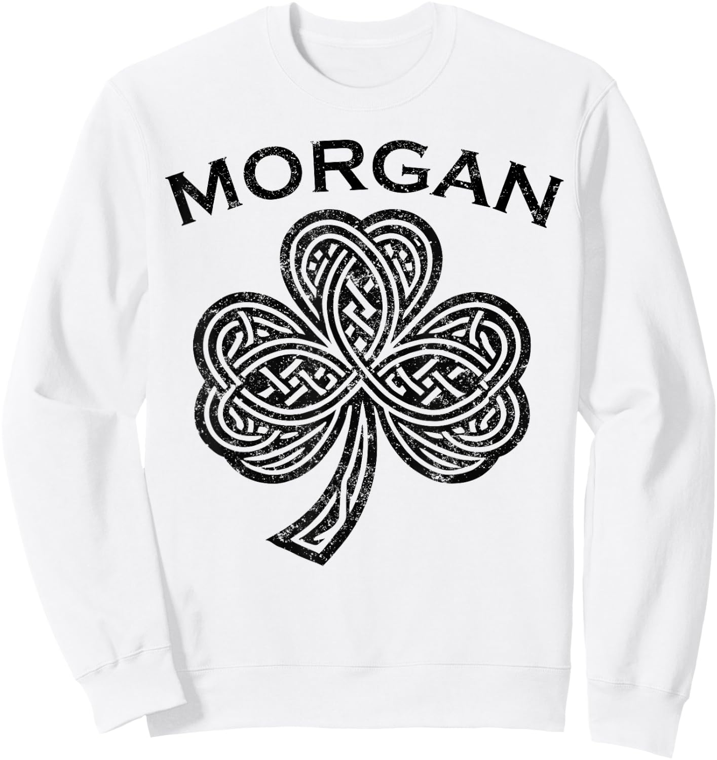 Morgan Family Last Name Irish Ireland Celtic Sweatshirt - Sweatshirt | White