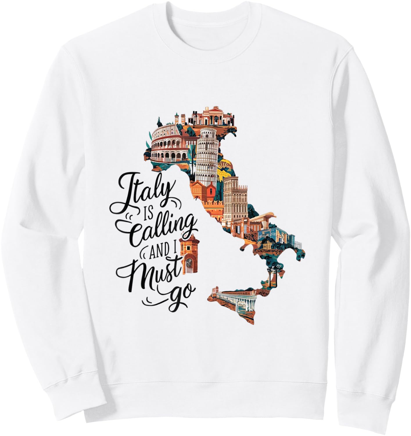 Italy is Calling and I Must Go - Italy Vacation Travel Sweatshirt - Sweatshirt | White